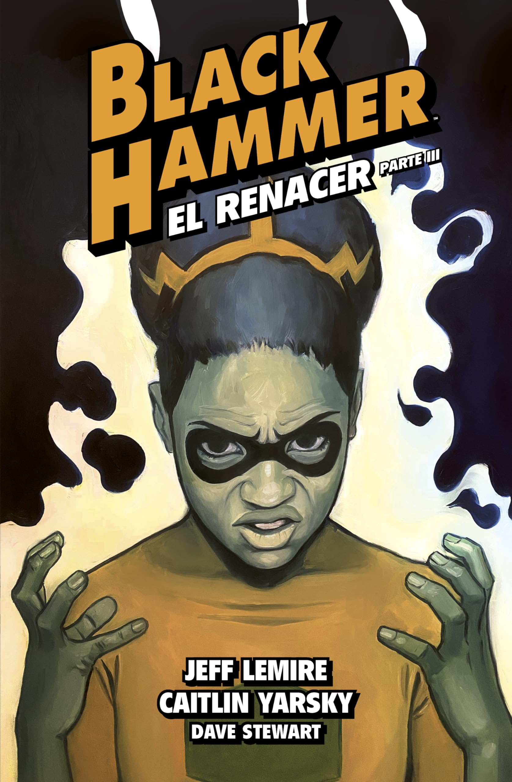 Libro: Black Hammer 7. El renacer. Parte III