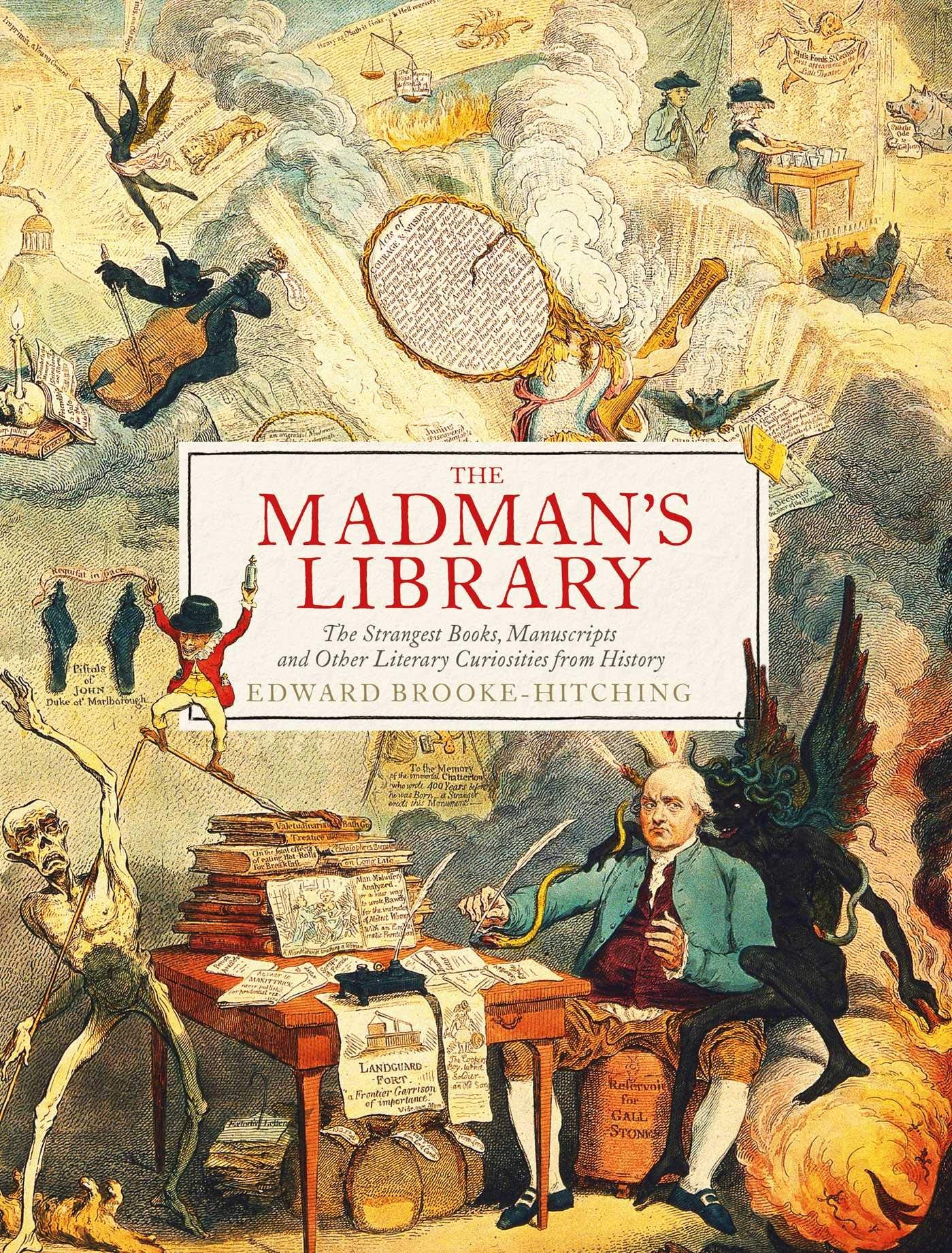 Libro: The Madman's Library: The Greatest Curiosities of Literature