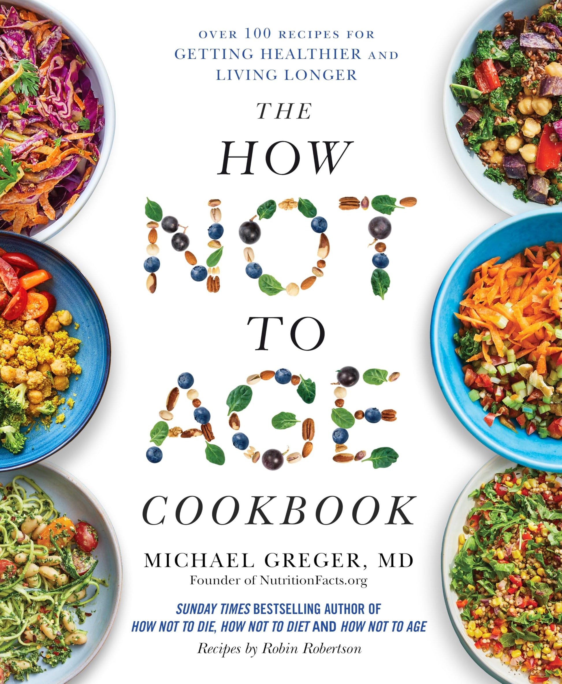 Libro: MACMILLAN The How Not to Age Cookbook Over 100 Recipes for Getting Healthier and Living Longer.