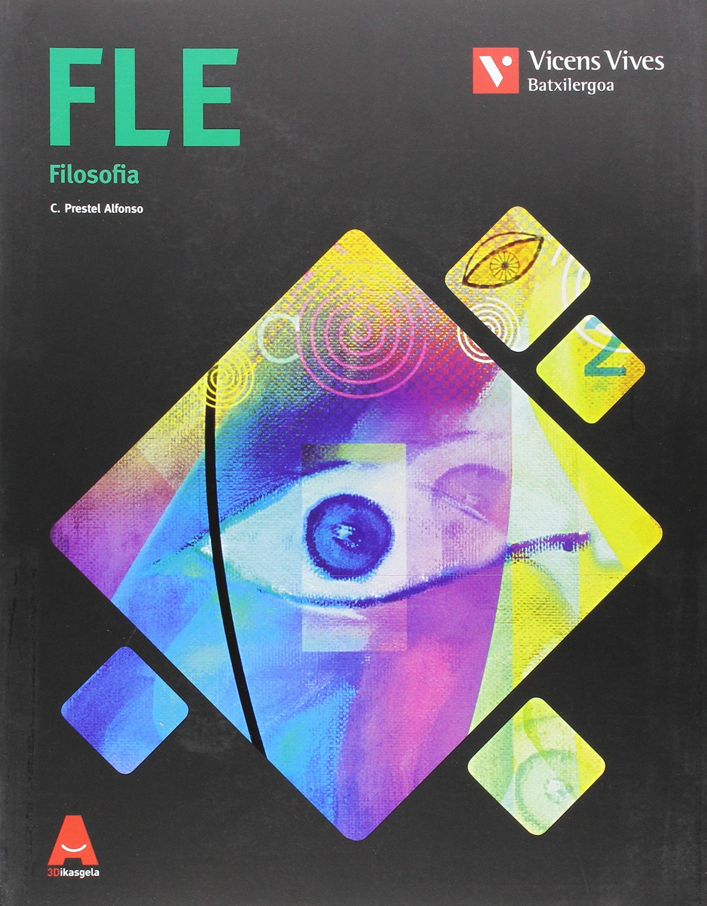 Libro: FLE (FILOSOFIA BATXILERGOA) 3D IKASGELA