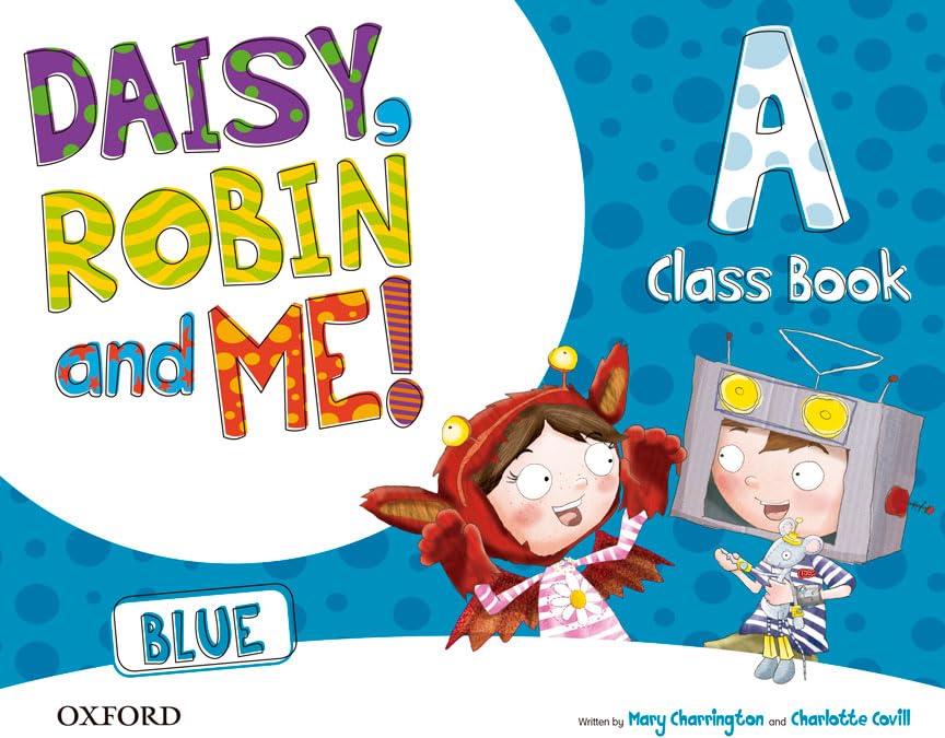 Libro: Daisy, Robin & Me! Blue A. Class Book Pack