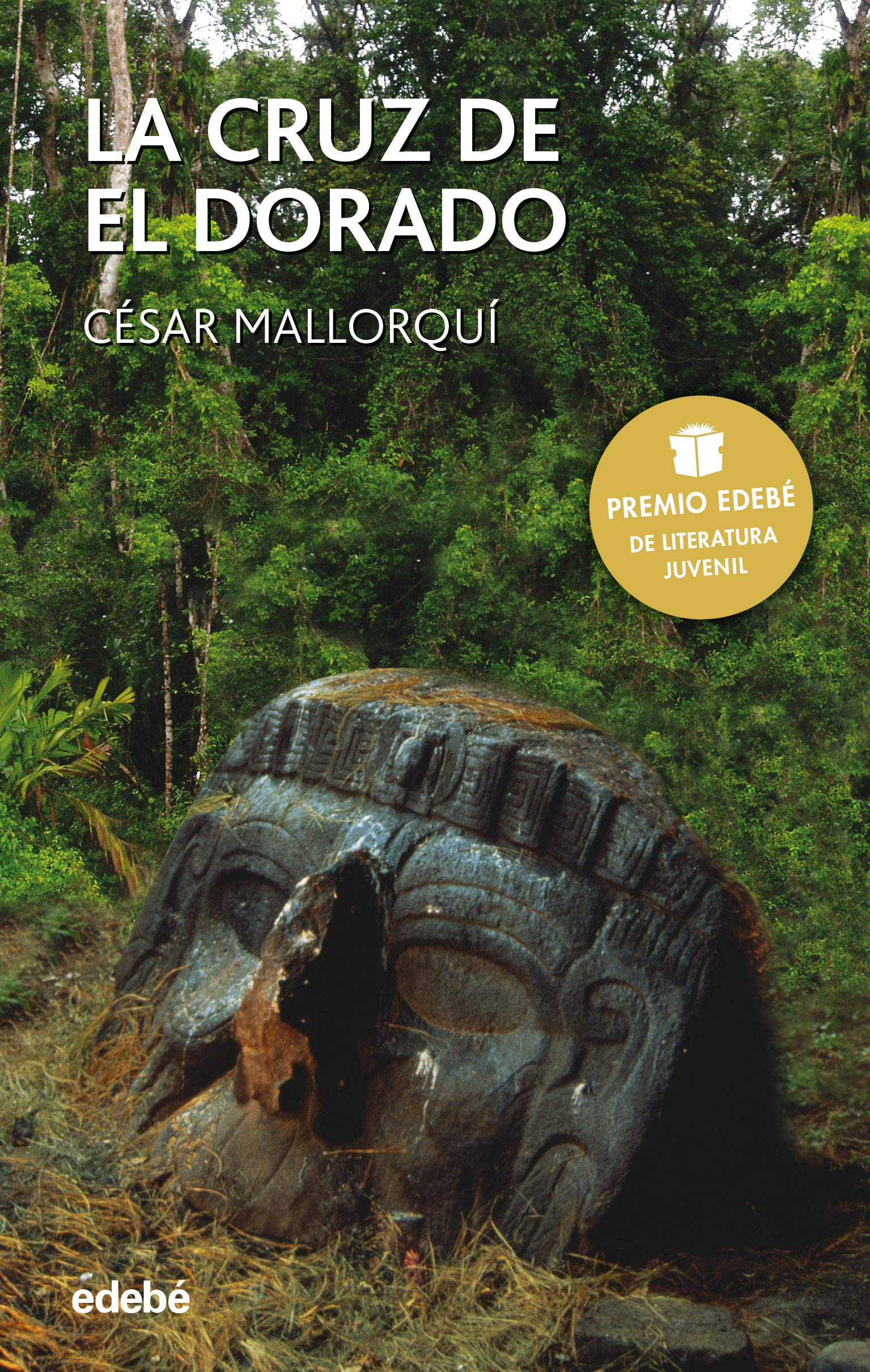 Libro: LA CRUZ DE EL DORADO: 89 (PREMIO EDEBÉ Periscopio)
