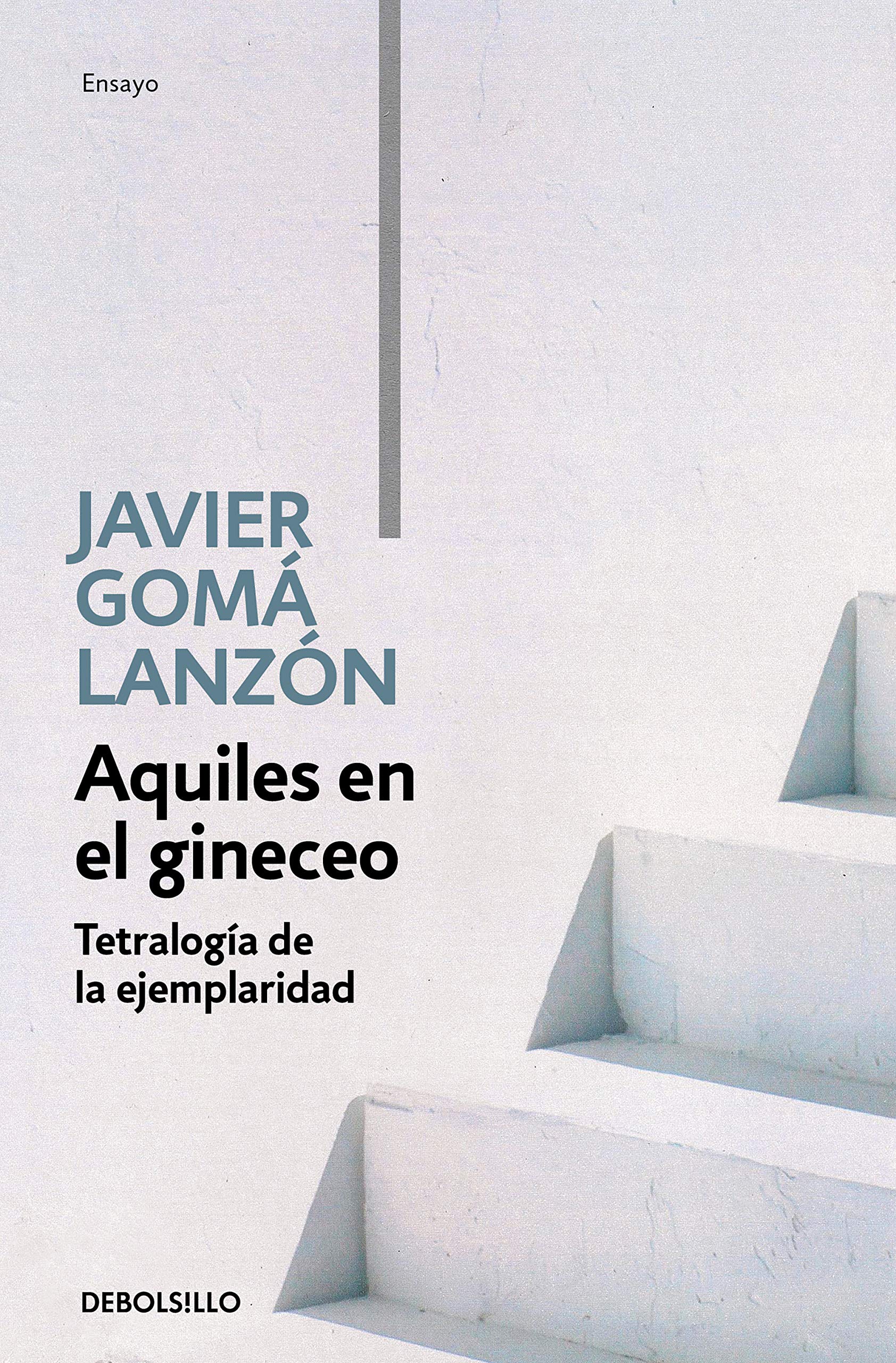 Libro: Aquiles en el gineceo (Tetralogía de la ejemplaridad)