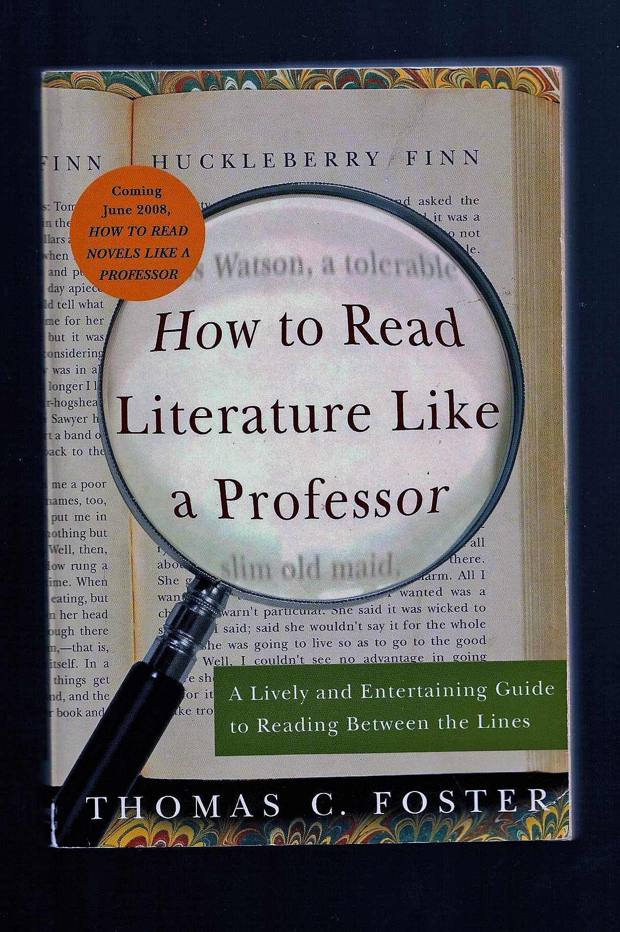 Libro: How to Read Literature Like a Professor: A Lively and Entertaining Guide to Reading Between the Lines