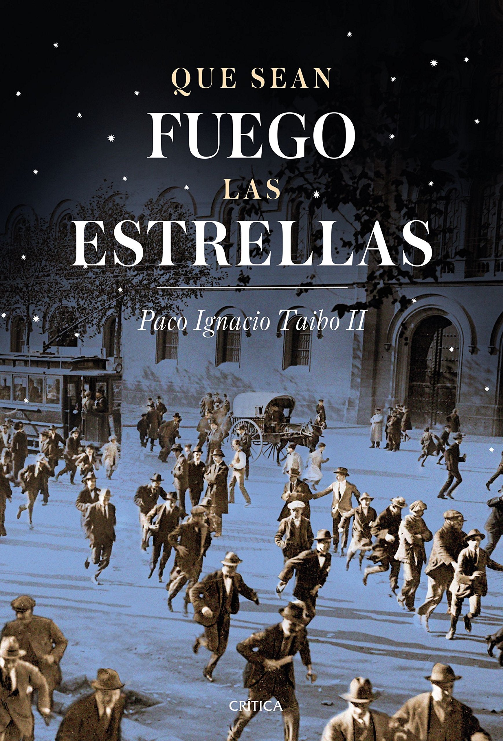 Libro: Que sean fuego las estrellas: Barcelona (1917-1923) (Contrastes)