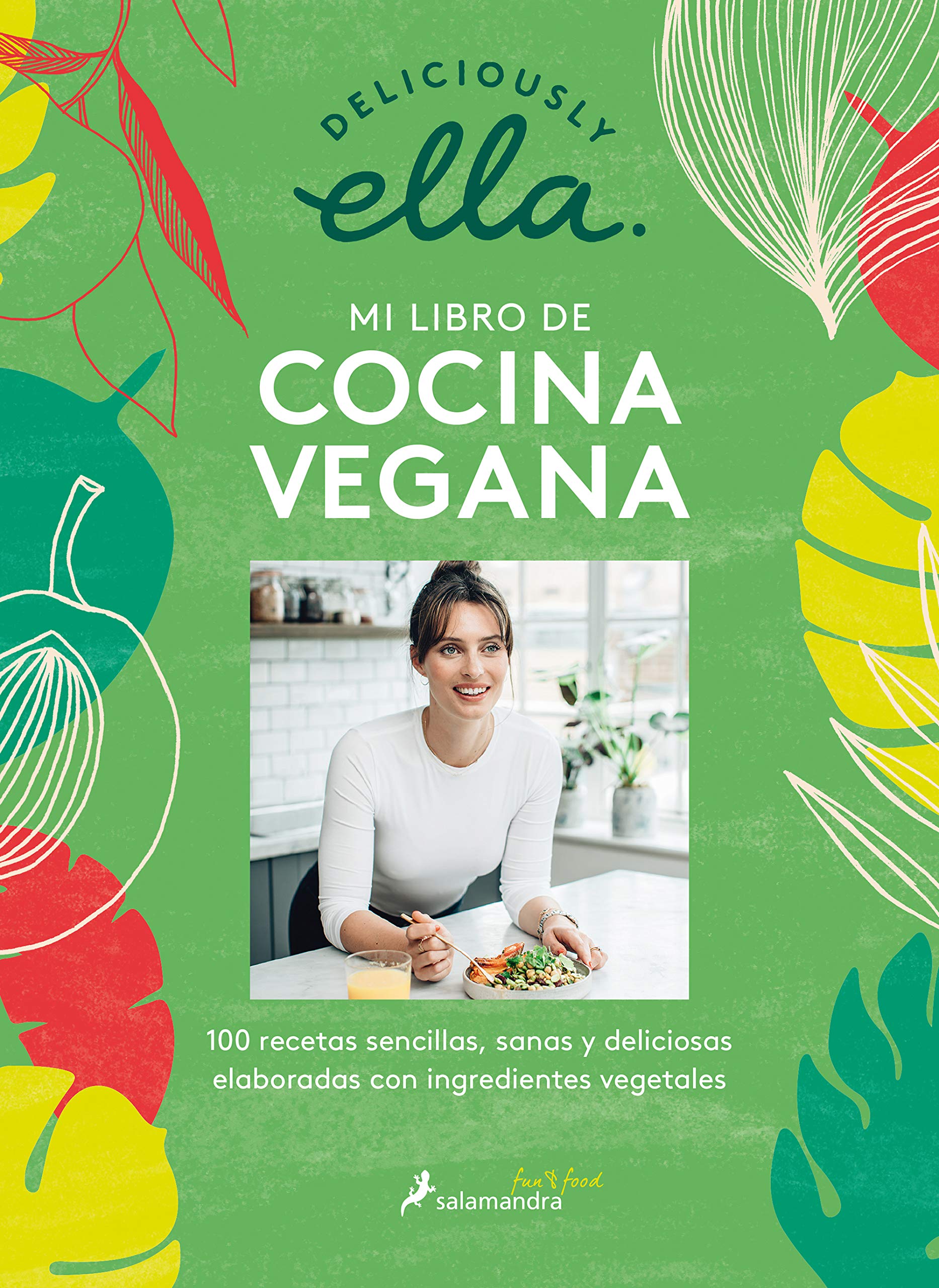 Libro: Deliciously Ella. Mi libro de cocina vegana: 100 recetas sencillas, sanas y deliciosas elaboradas con ingredientes vegetales / Deliciously Ella (Spanish Edition)