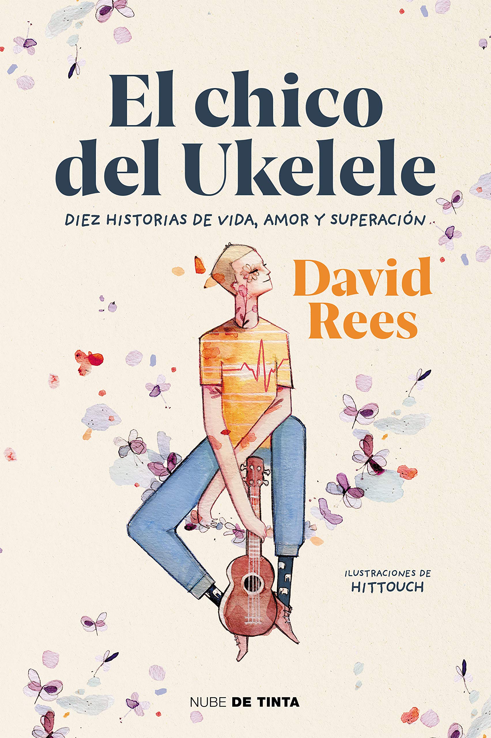 Libro: El chico del ukelele: Diez historias de vida, amor, y superación