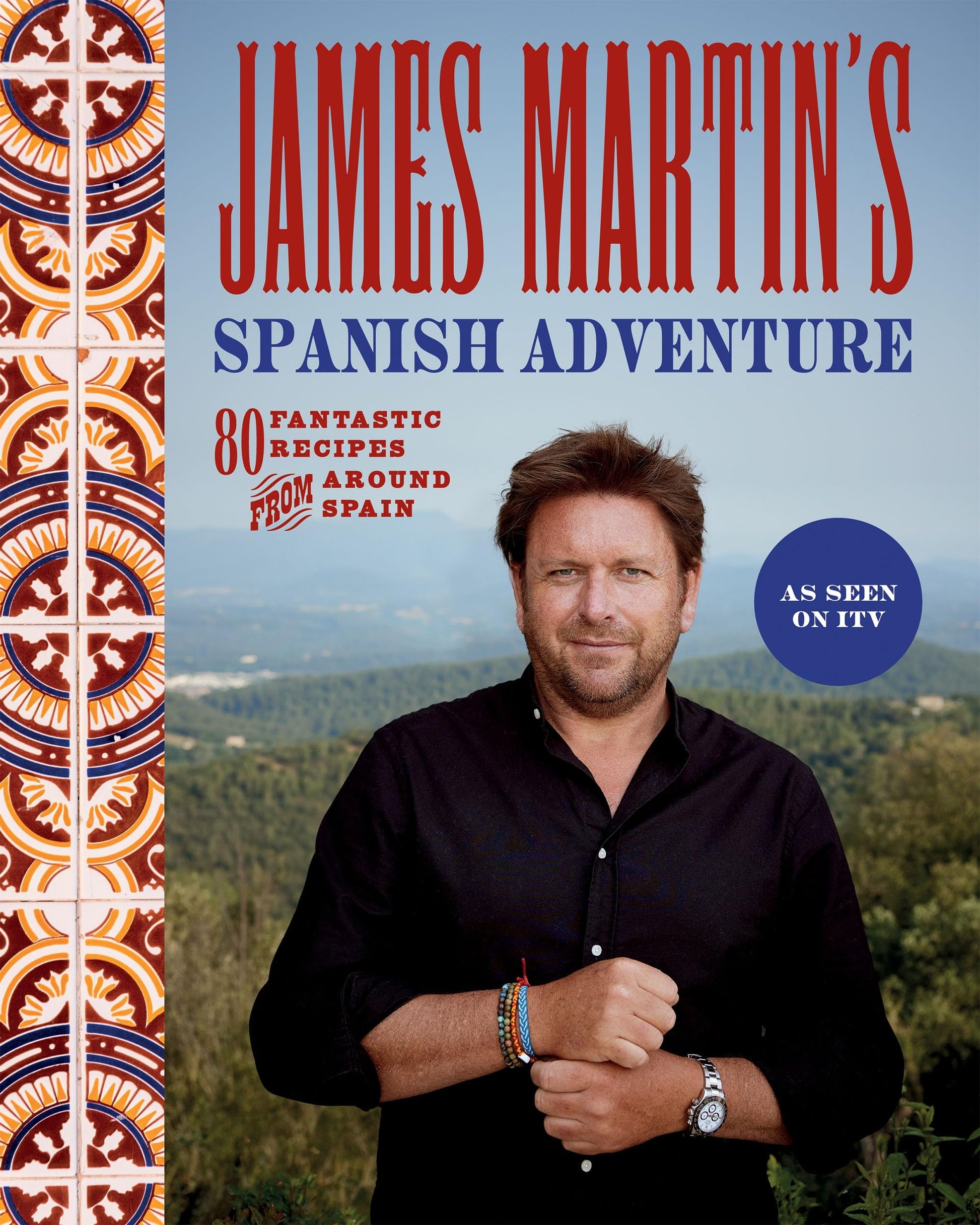 Libro: Quadrille Publishing James Martins Spanish Adventure 80 Fantastic Recipes From Around Spain.