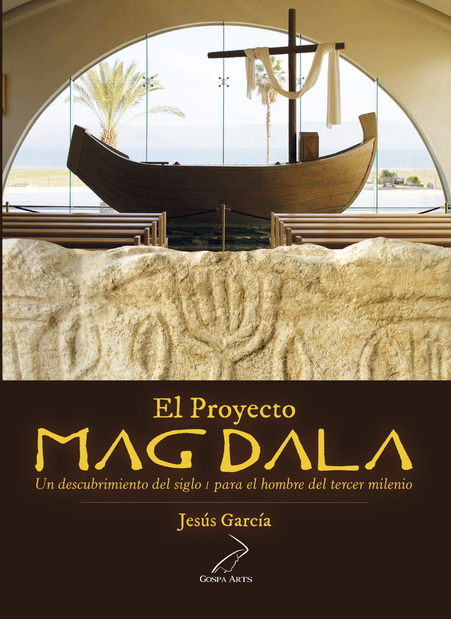 Libro: El Proyecto Magdala: Un descubrimiento del siglo I para el hombre del tercer milenio