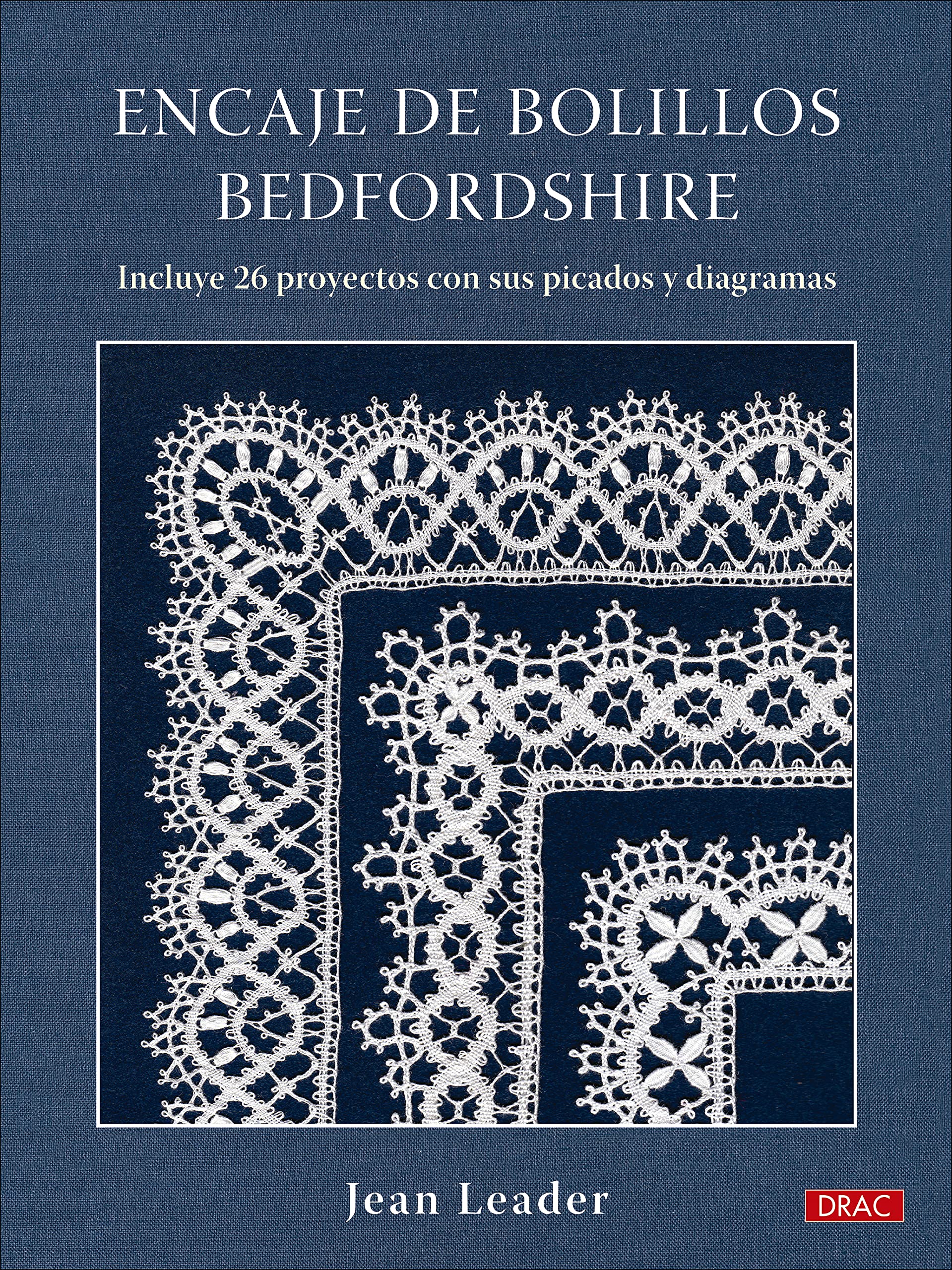 Libro: Encaje de bolillos Bedfordshire: Incluye 26 proyectos con picados y diagramas