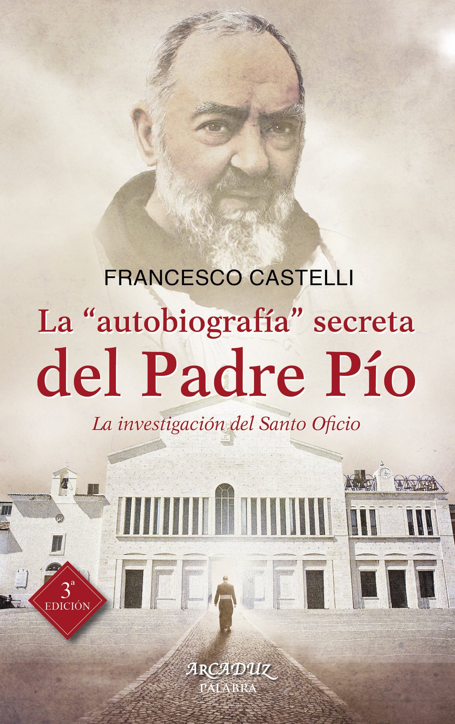 Libro: La "autobiografía" secreta del Padre Pío: La investigación del Santo Oficio