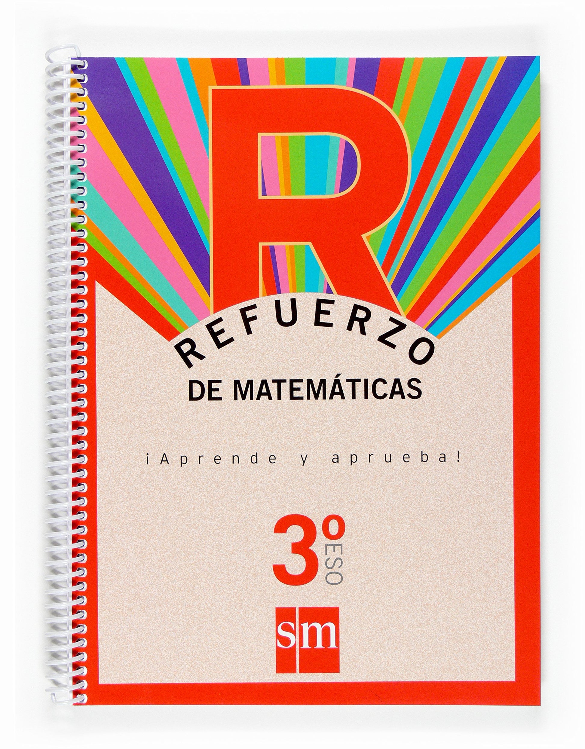 Libro: Refuerzo de matemáticas. ¡Aprende y aprueba! 3 ESO