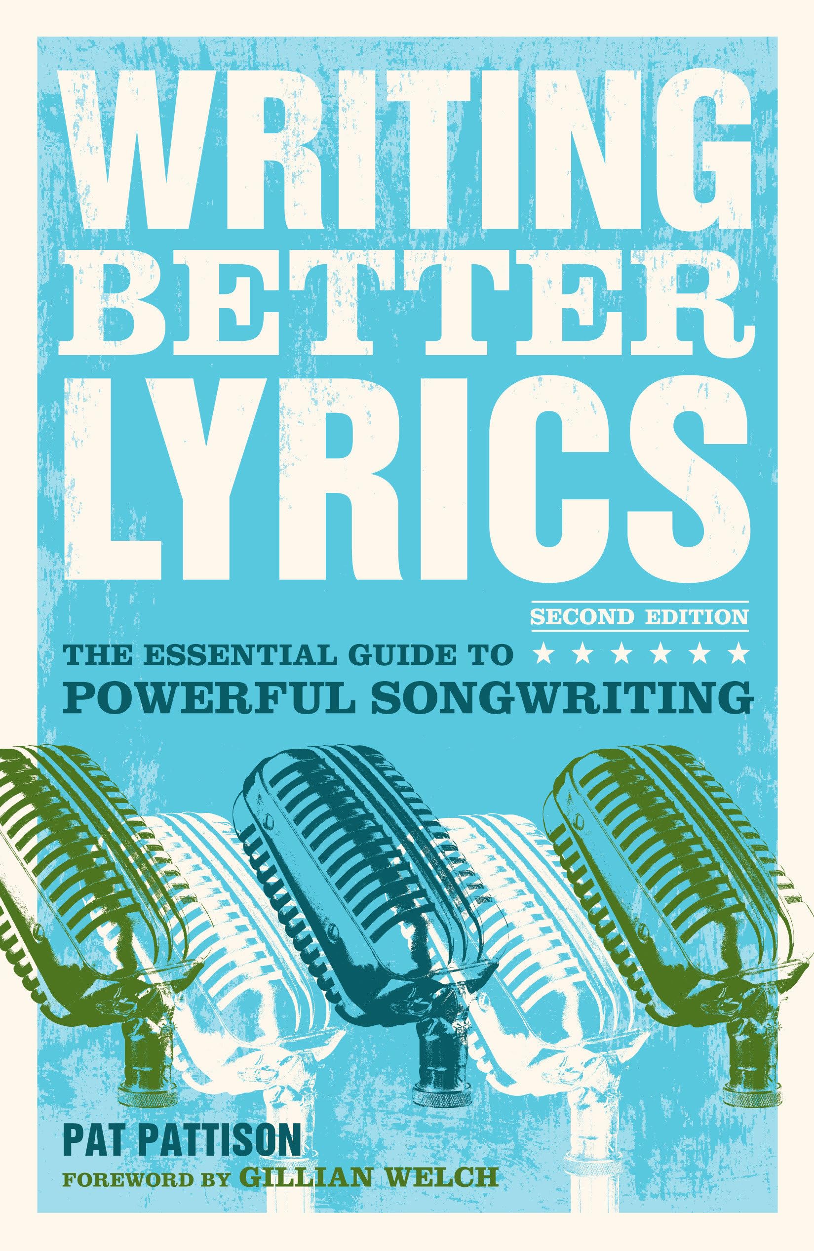 Libro: Writing Better Lyrics: The Essential Guide to Powerful Songwriting