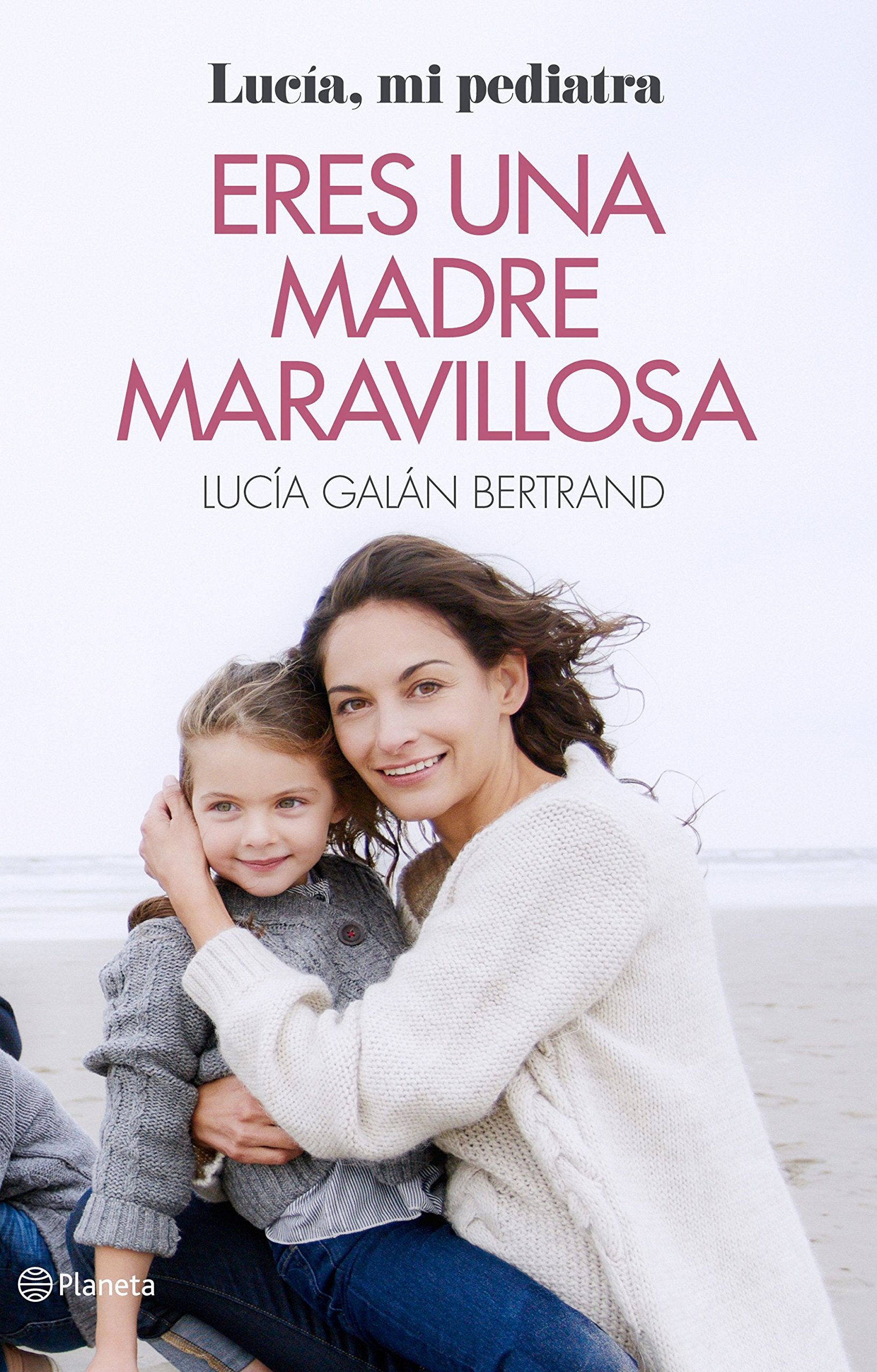 Libro: Eres una madre maravillosa: La maternidad como nunca te la habían contado (Prácticos)