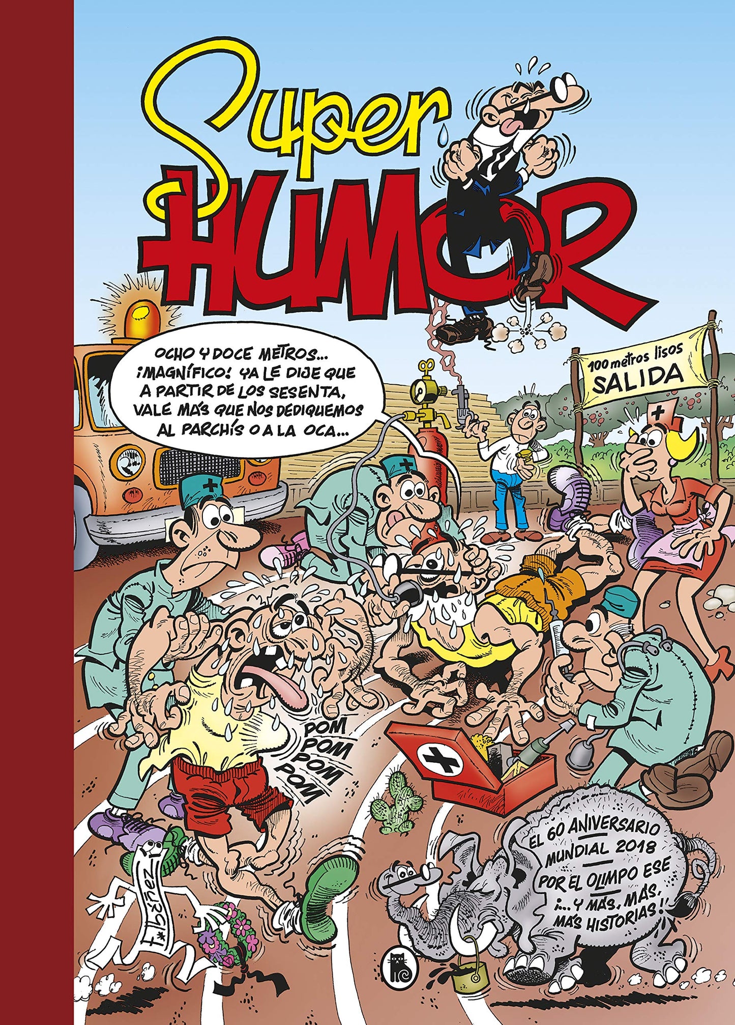 Libro: El 60 aniversario | Mundial 2018 | Por el Olimpo ese | ¡… y más, más, más historias! (Súper Humor Mortadelo 63) (Bruguera Clásica)