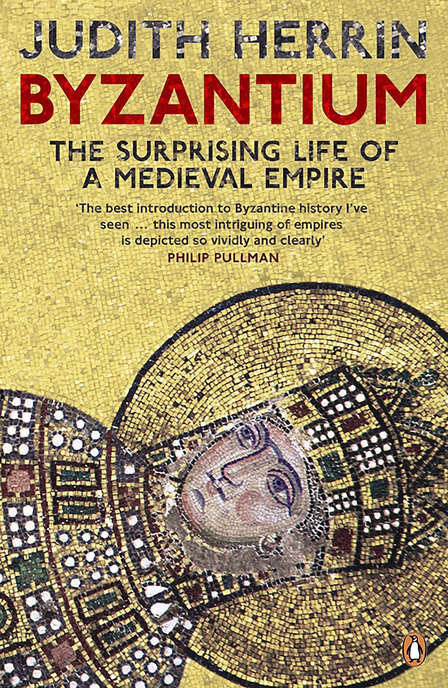 Libro: Byzantium: The Surprising Life of a Medieval Empire