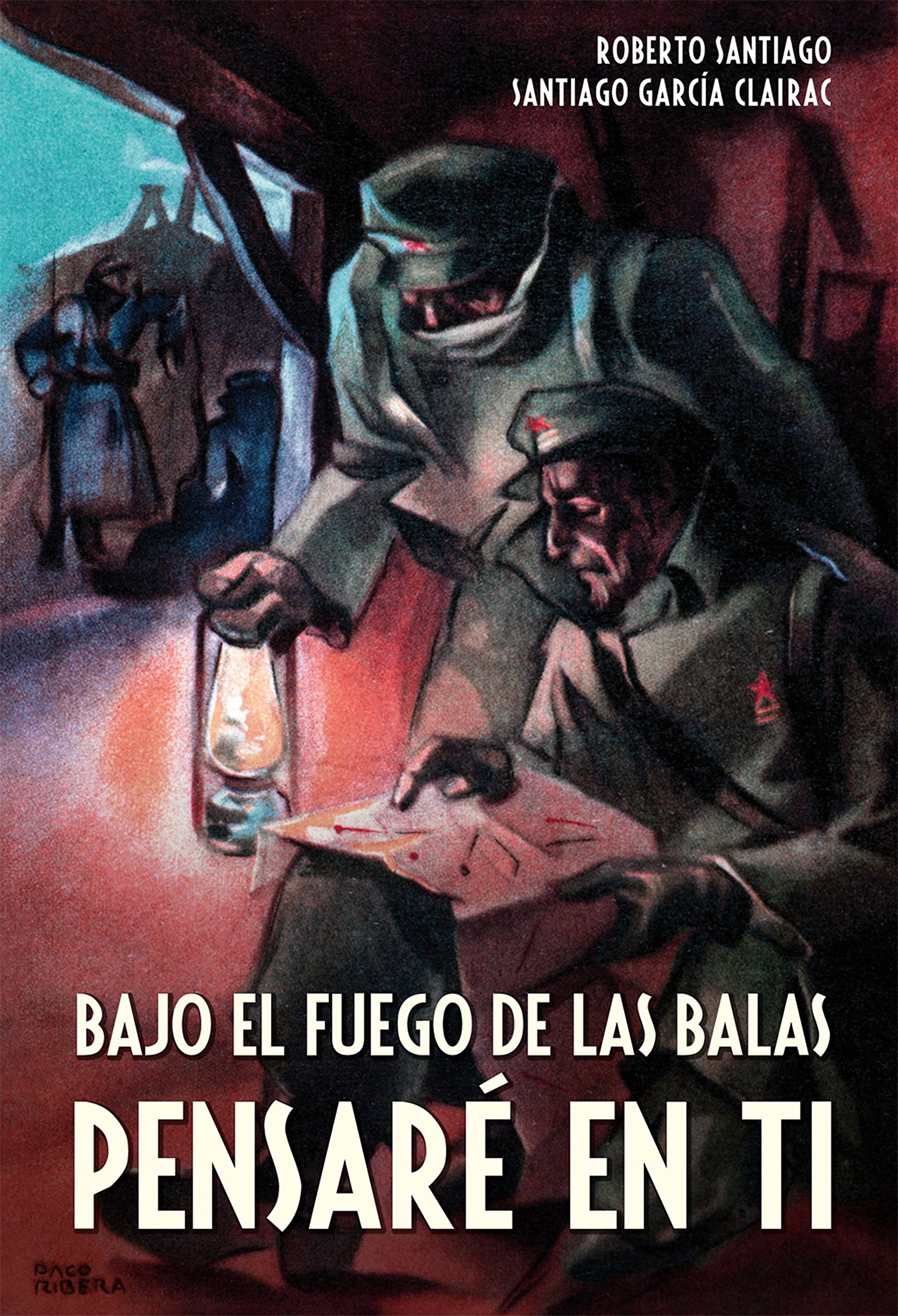 Libro: BAJO EL FUEGO DE LAS BALAS PENSARÉ EN TI (PERISCOPIO)