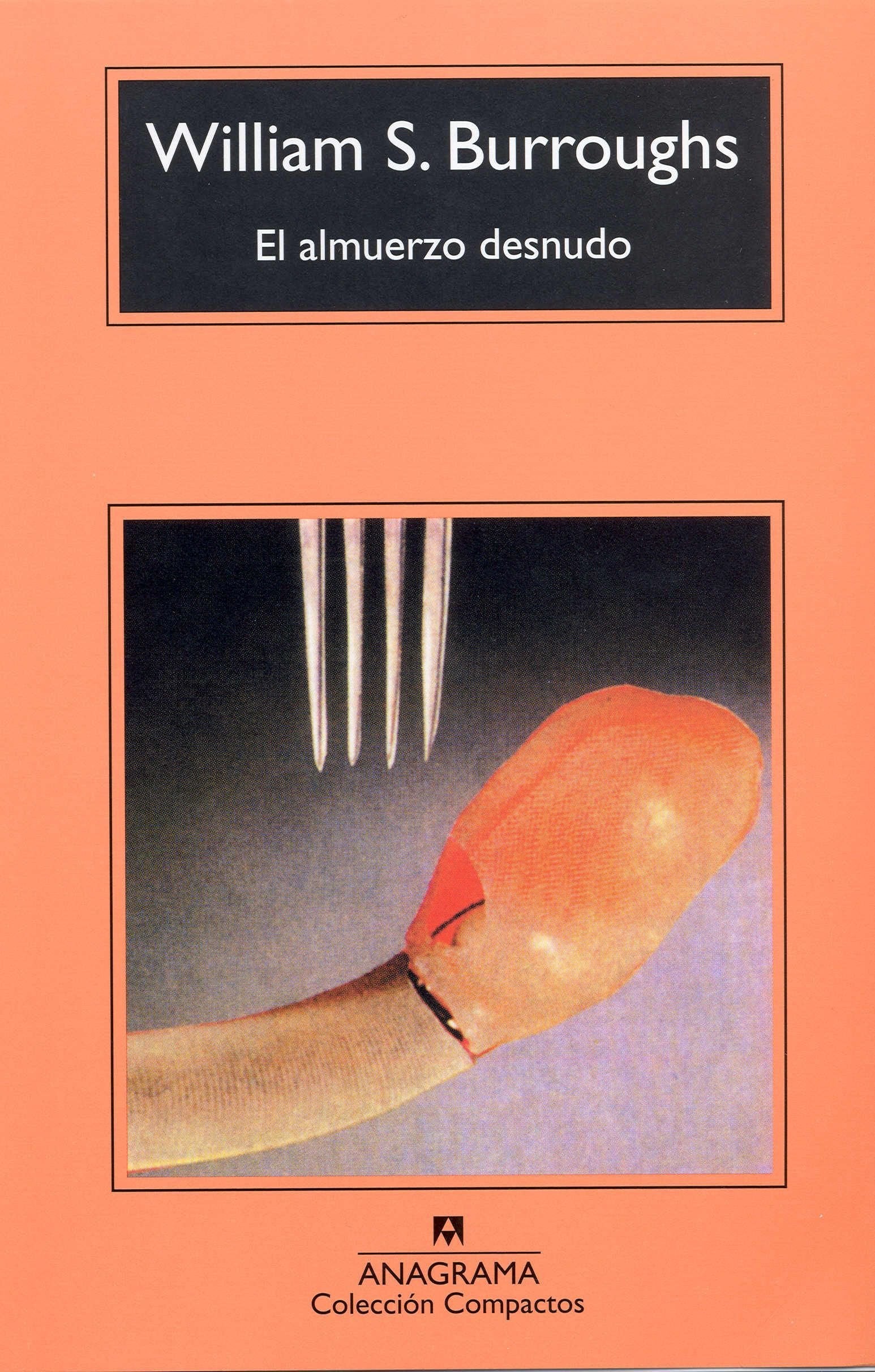 Libro: El almuerzo desnudo / Naked Lunch (Compactos Anagrama)