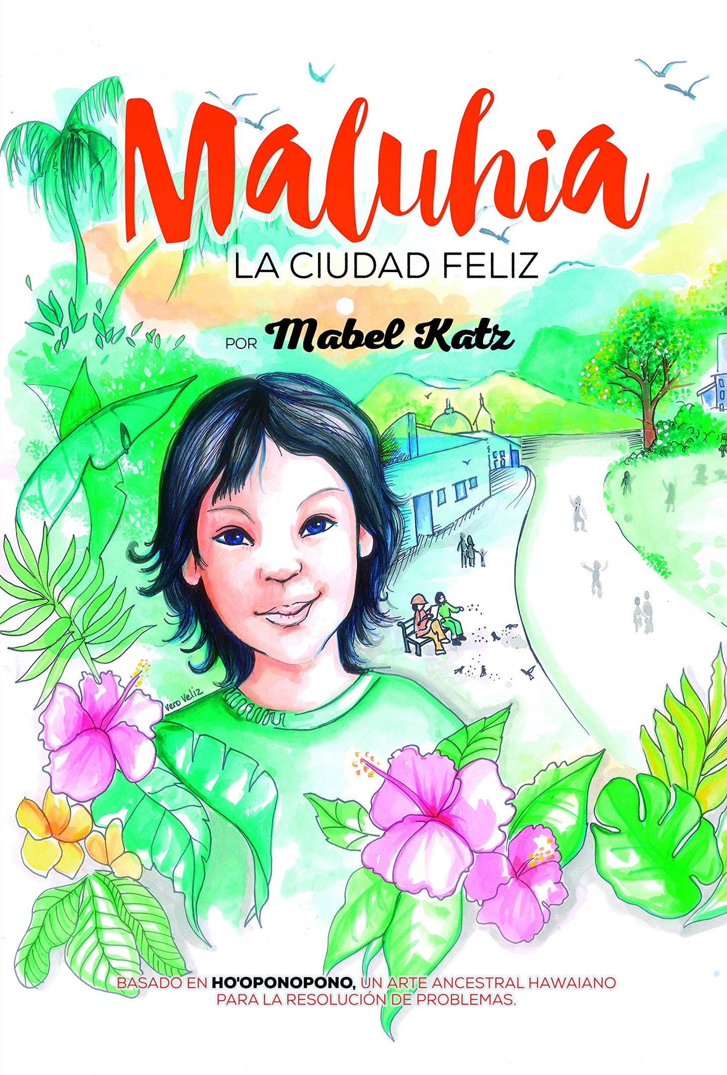 Libro: MALUHIA: LA CIUDAD FELIZ (NARRATIVA)