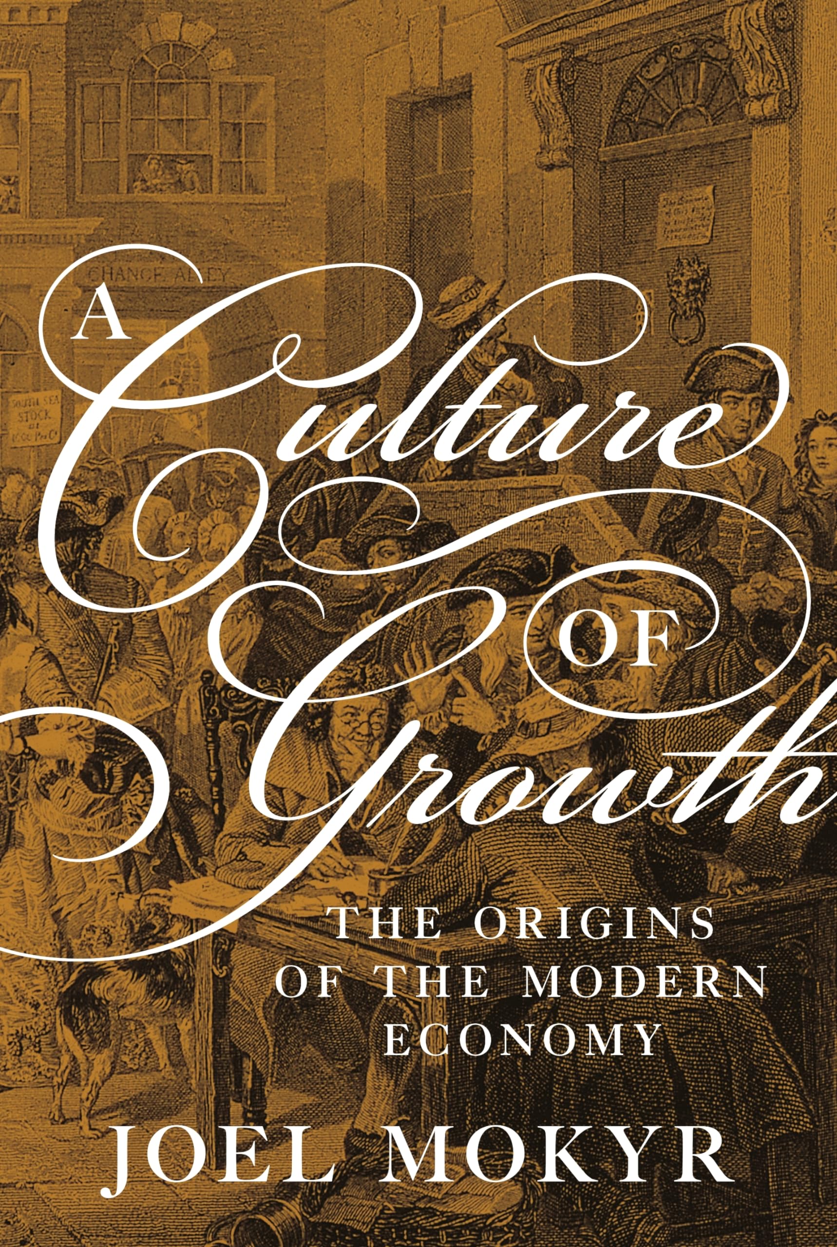 Libro: A Culture of Growth: The Origins of the Modern Economy (The Graz Schumpeter Lectures)