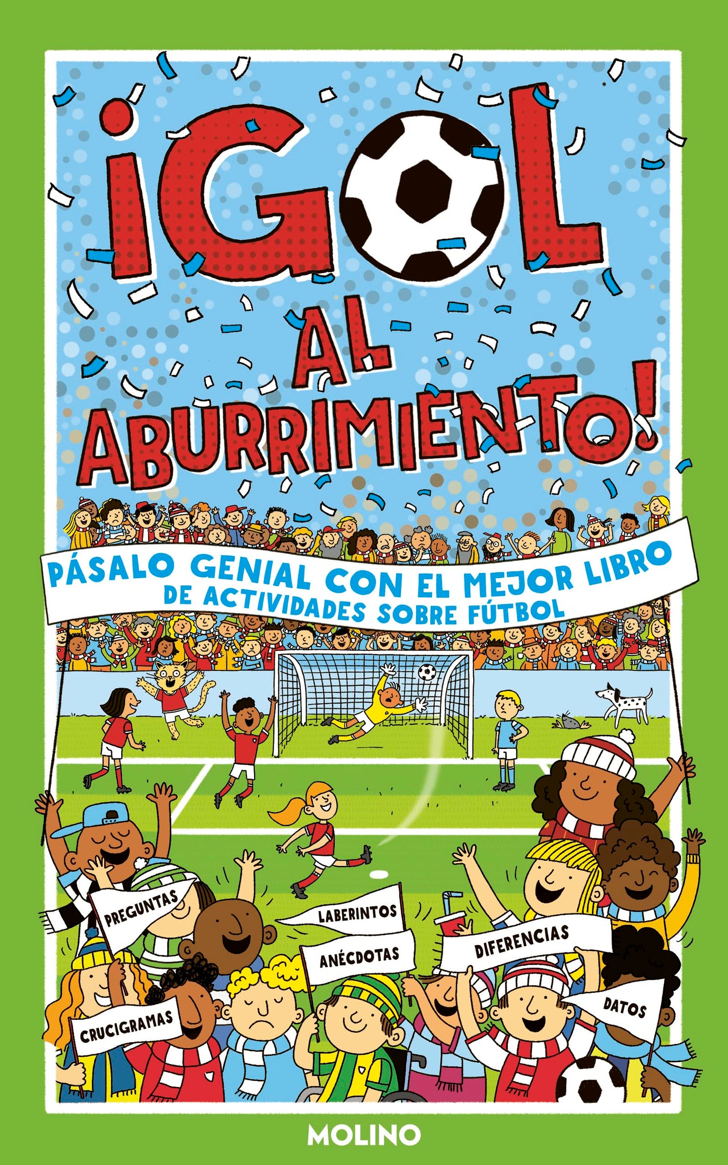 Libro: ¡GOL al aburrimiento!: Pásalo genial con el mejor libro de actividades sobre fútbol (No ficción infantil)