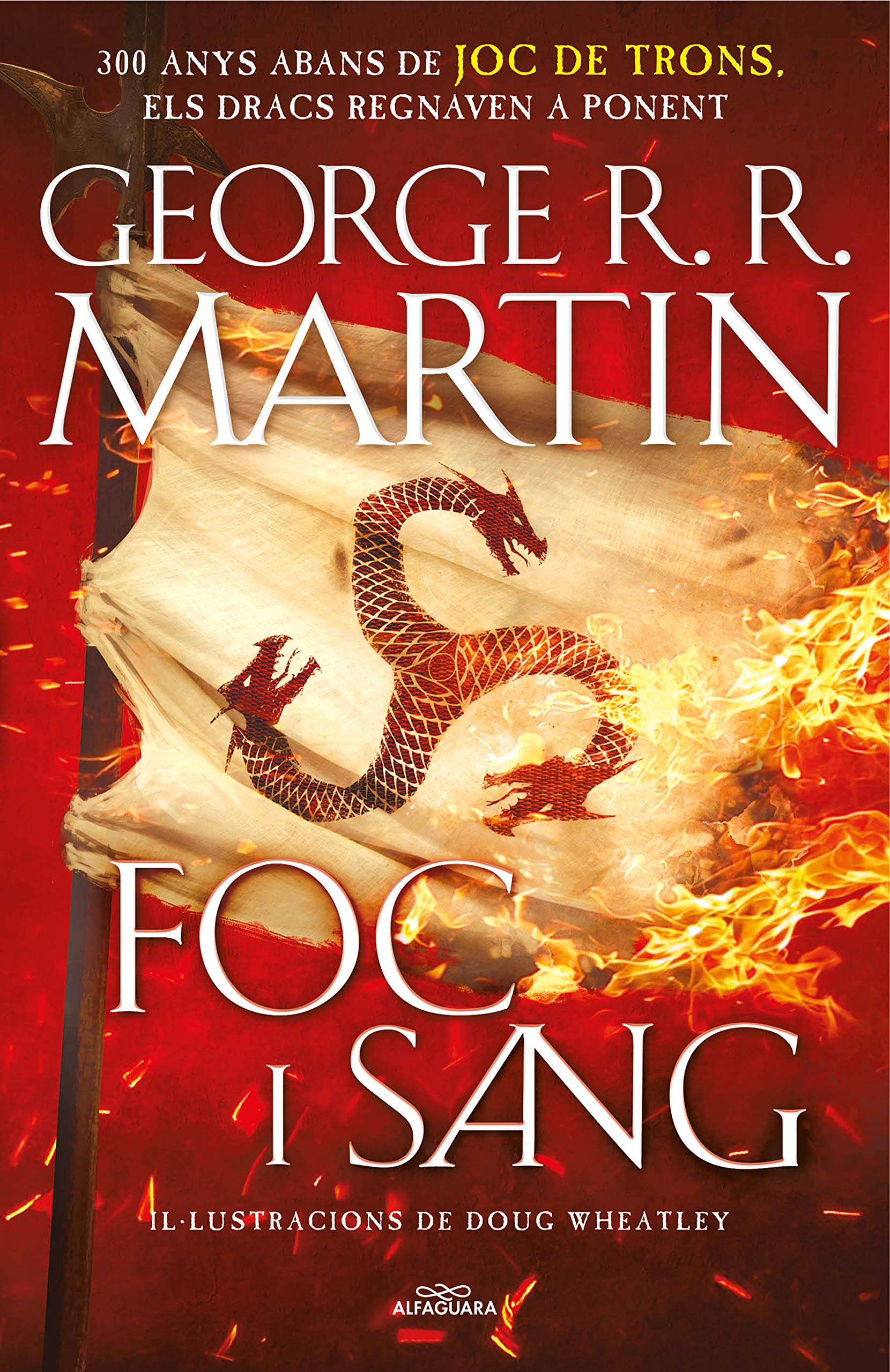 Libro: Foc i Sang (Cançó de gel i foc): 300 anys abans de Joc de Trons. Història dels Targaryen