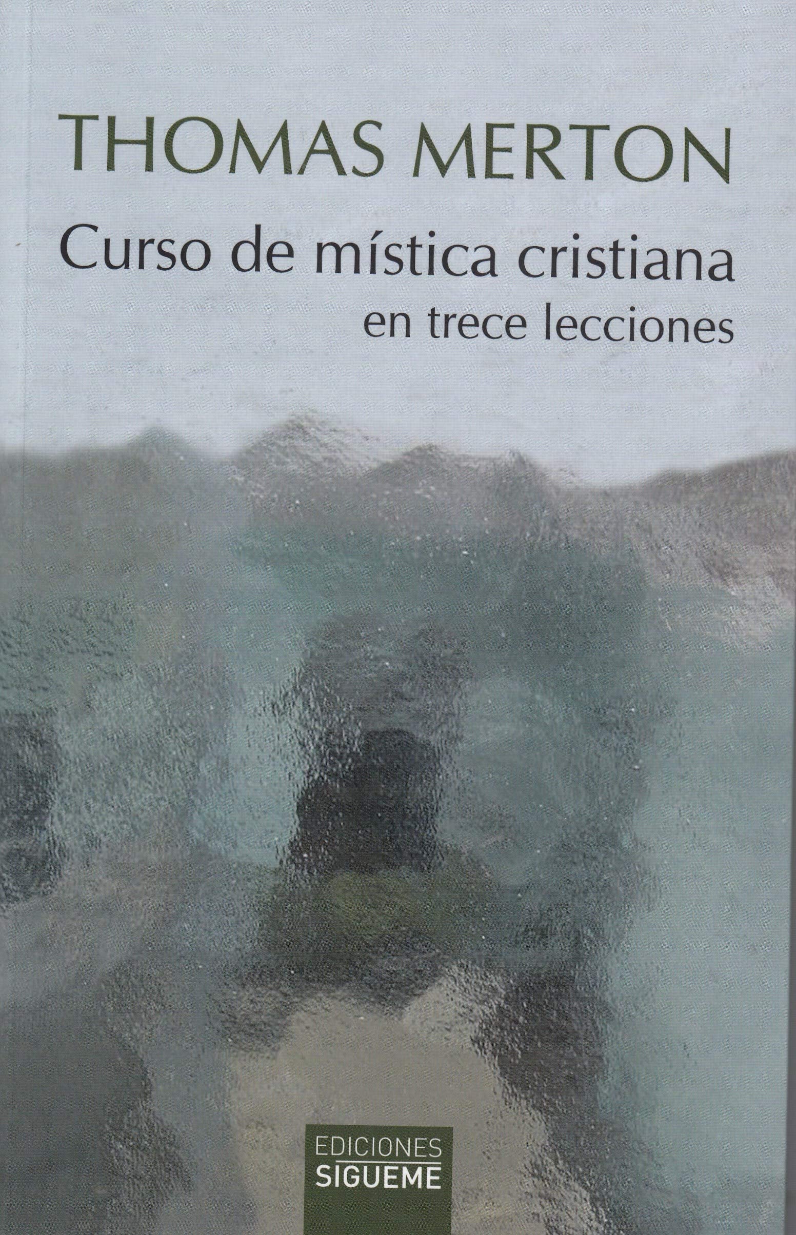 Libro: Curso De Mistica Cristiana en Trece Lecc: en trece lecciones: 242 (Nueva Alianza)