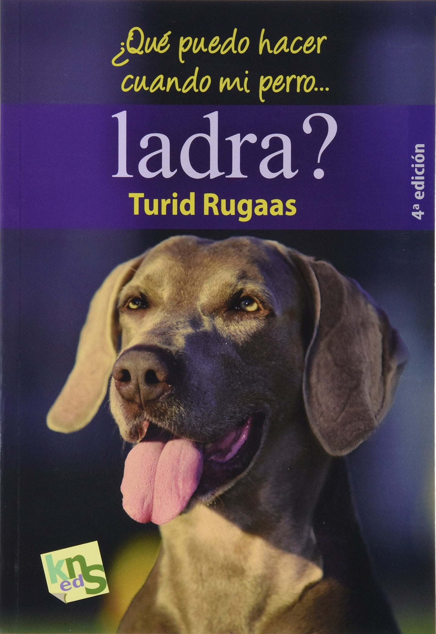 Libro: ¿Qué puedo hacer cuando mi perro ladra?: El ladrido: la voz de un lenguaje (SIN COLECCION)
