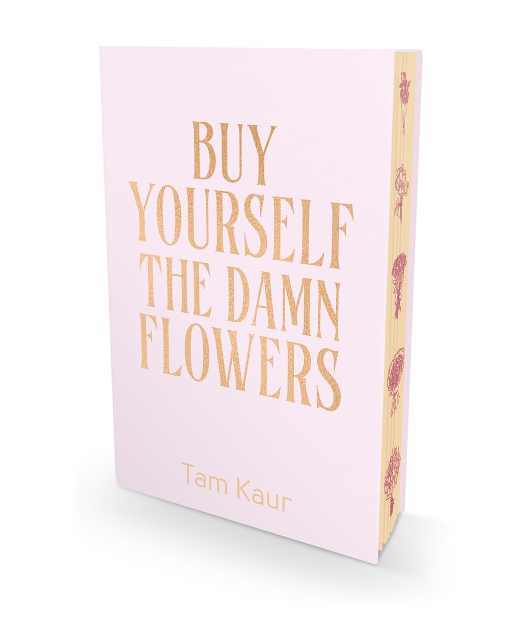 Libro: Buy Yourself the Damn Flowers. Limited Special Edition