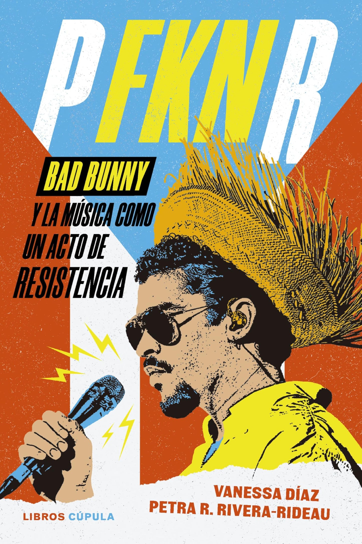 P FKN R: Bad Bunny y la música como un acto de resistencia
