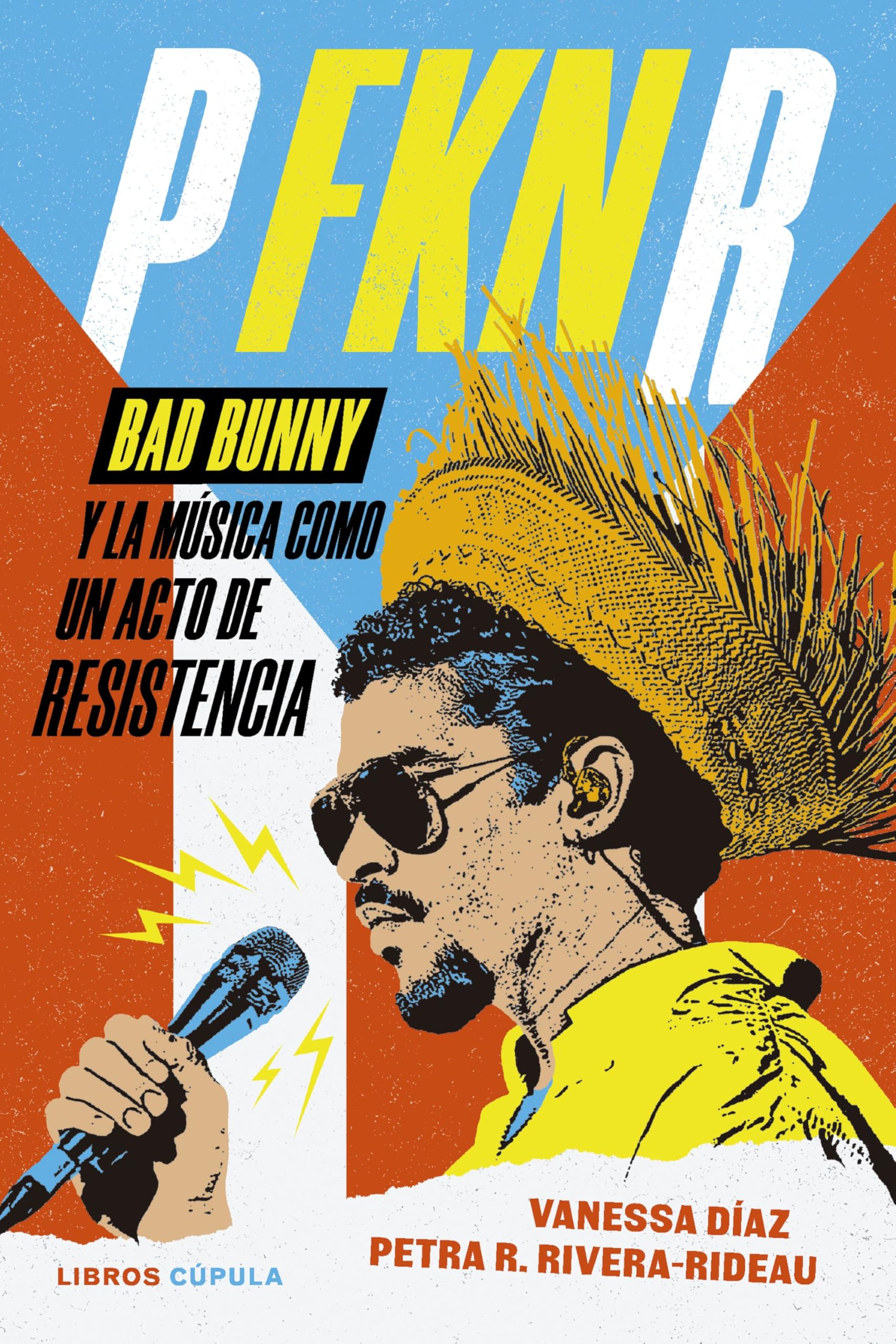 P FKN R: Bad Bunny y la música como un acto de resistencia