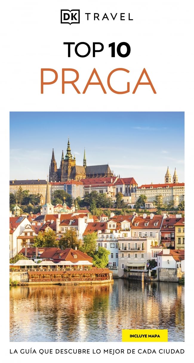 Praga (Guías Visuales TOP 10): La guía que descubre lo mejor de cada ciudad (Guías de viaje)