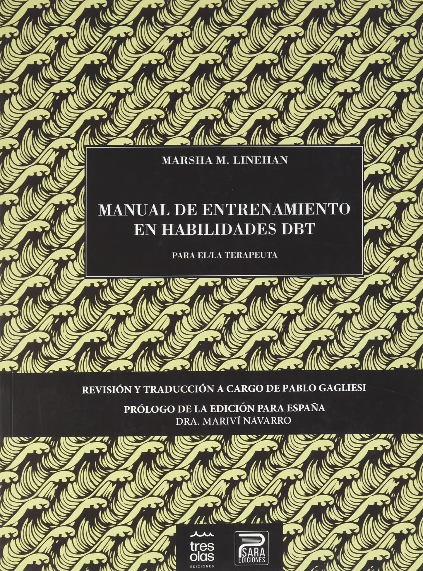 Manual de entrenamiento en habilidades DBT para el Terapeuta: PARA EL/LA TERAPEUTA