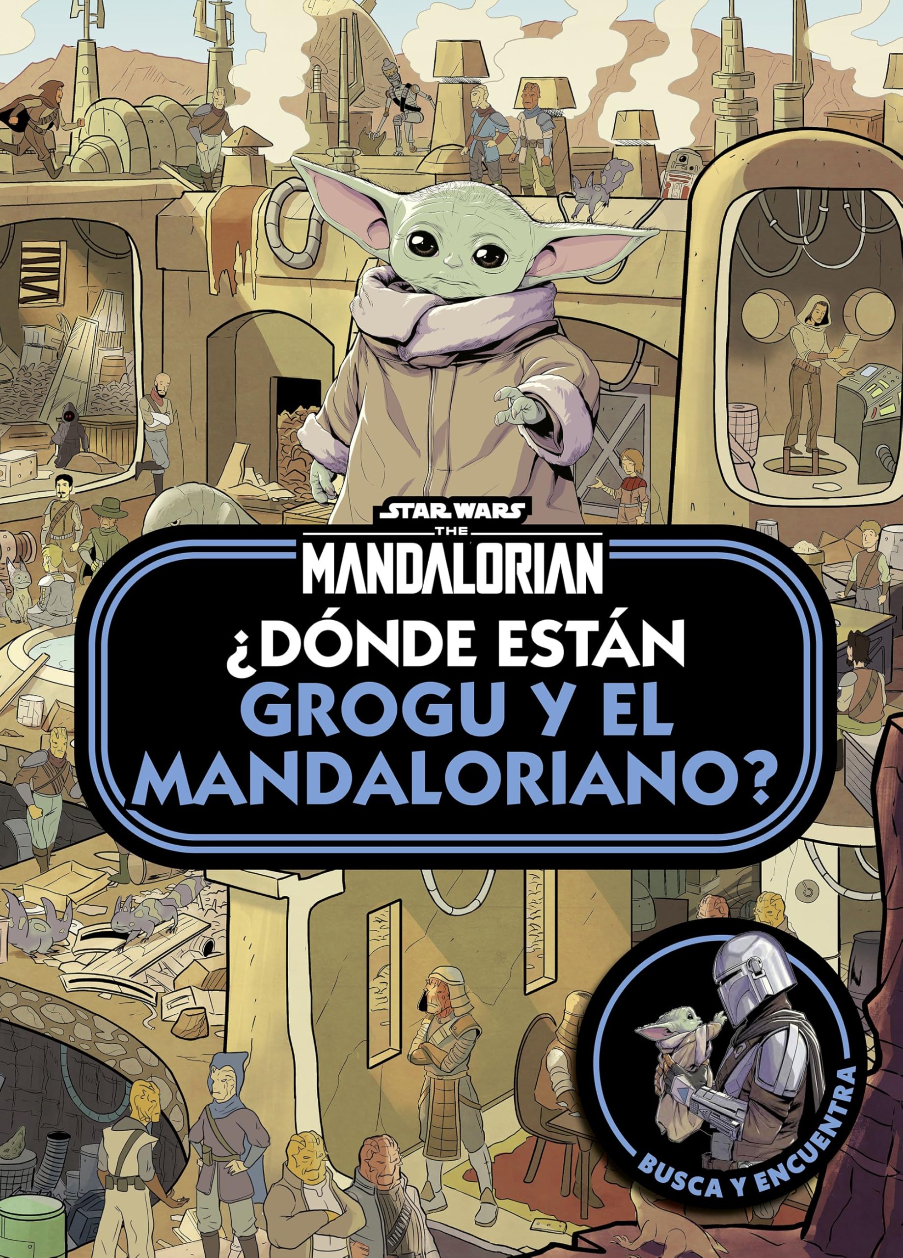 Libro: Star Wars. The Mandalorian. ¿Dónde están Grogu y el Mandaloriano?