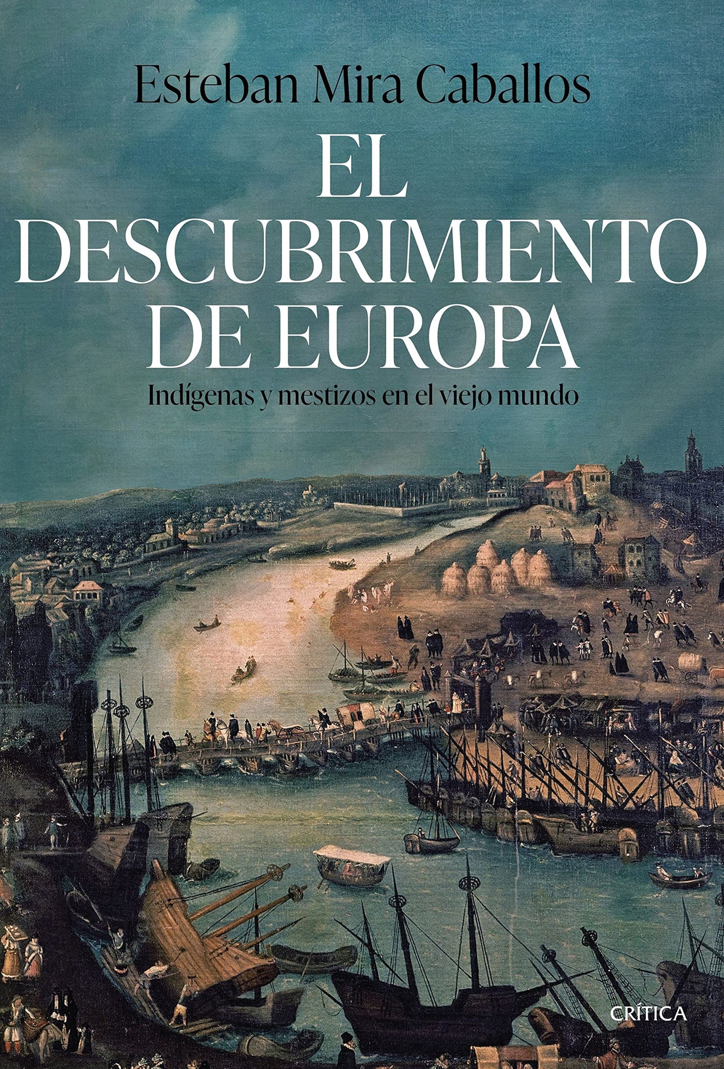 Libro: El descubrimiento de Europa: Indígenas y mestizos en el Viejo Mundo