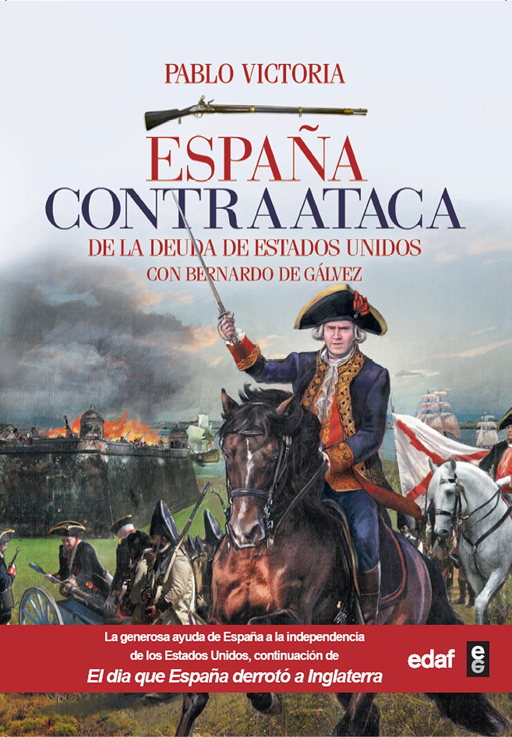 Libro: España contraataca: De la deuda de Estados Unidos con Bernardo de Gálvez