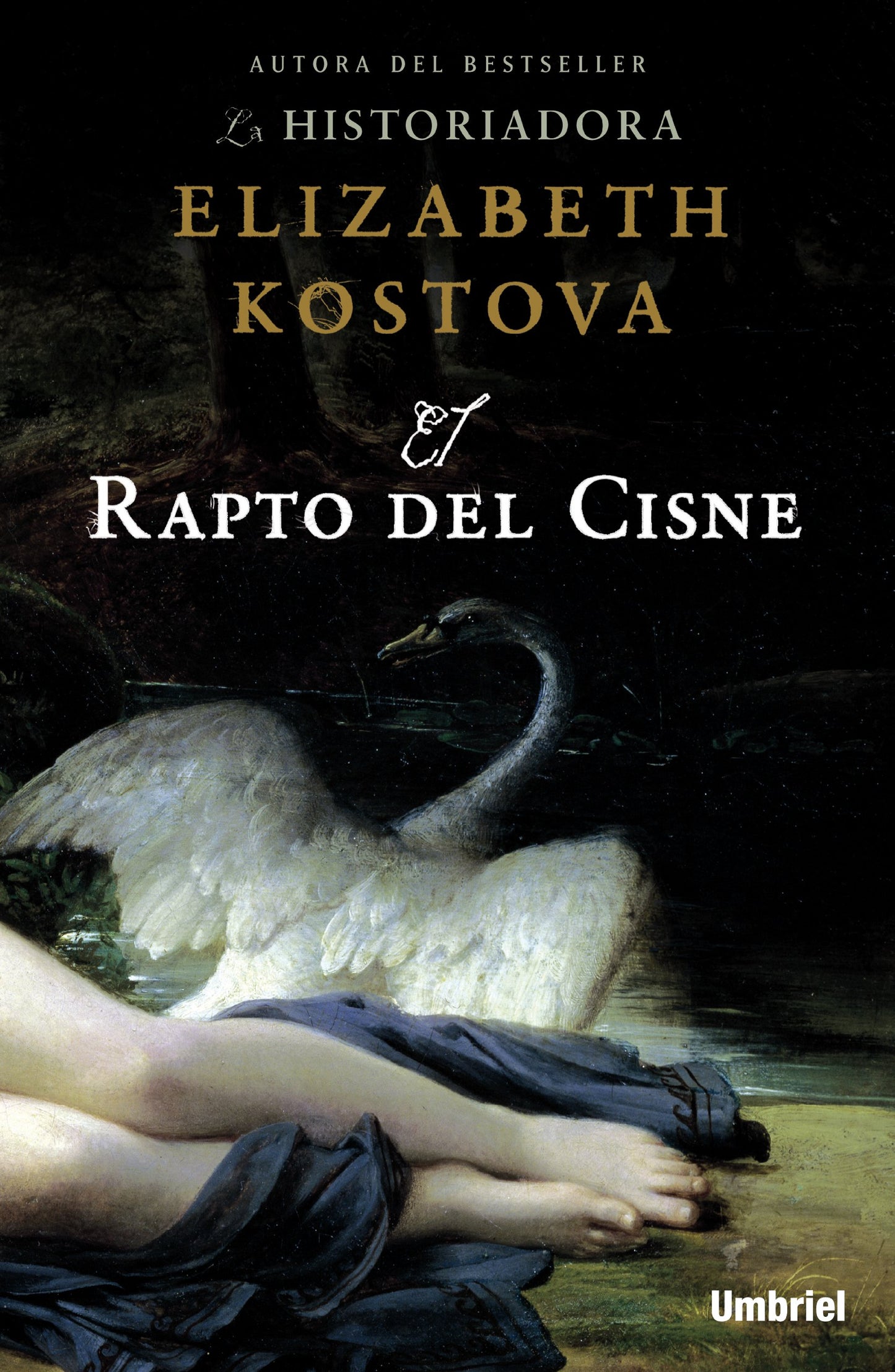 Libro: El rapto del cisne (Spanish Edition)