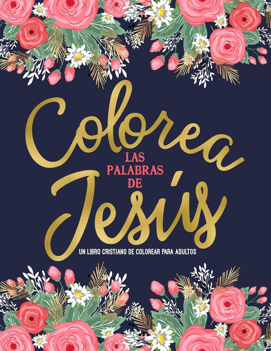 Libro: Colorea las palabras de Jesús: Un libro cristiano de colorear para adultos (Spanish Edition)