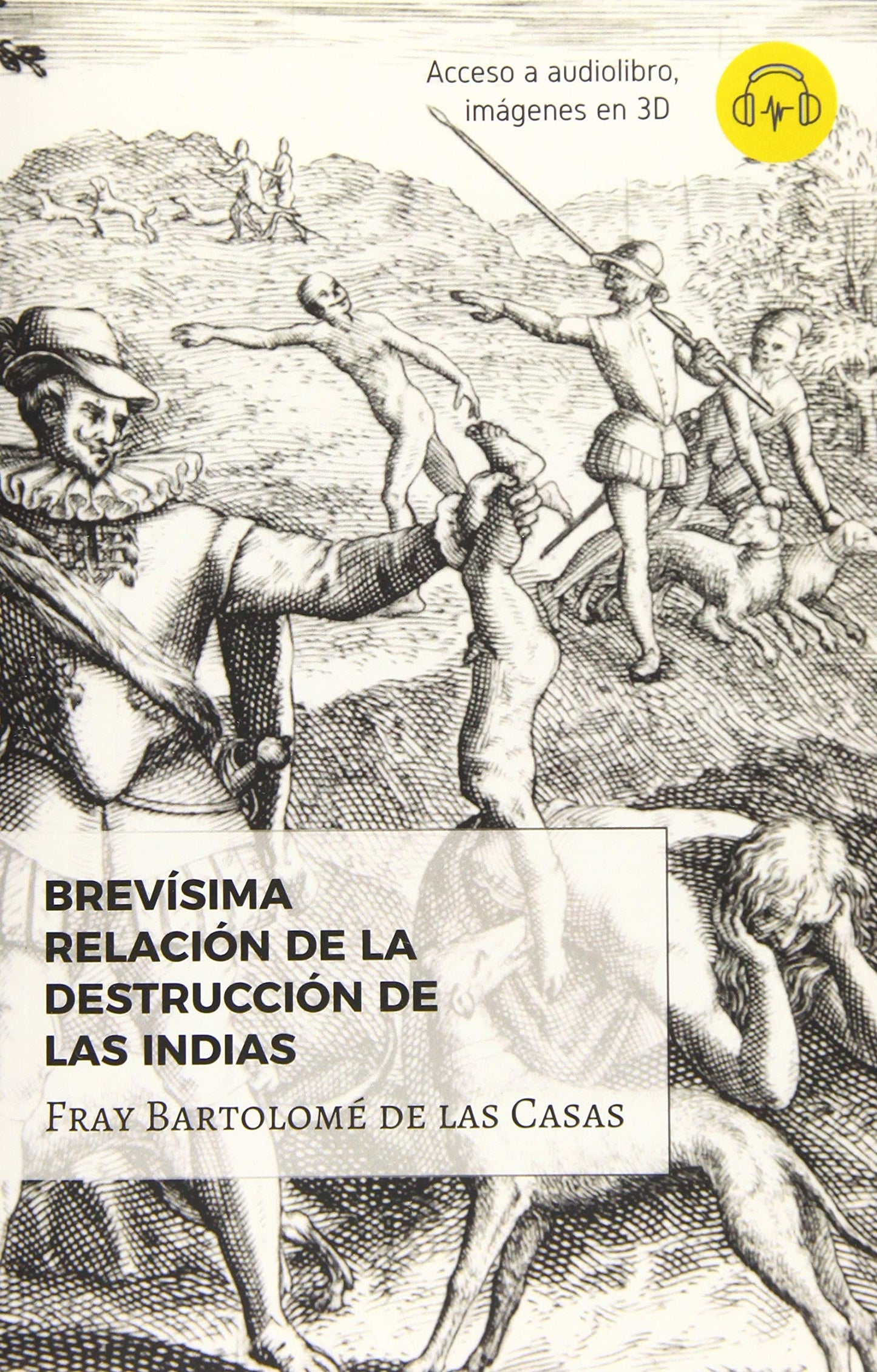 Libro: Brevísima relación de la destrucción de las Indias