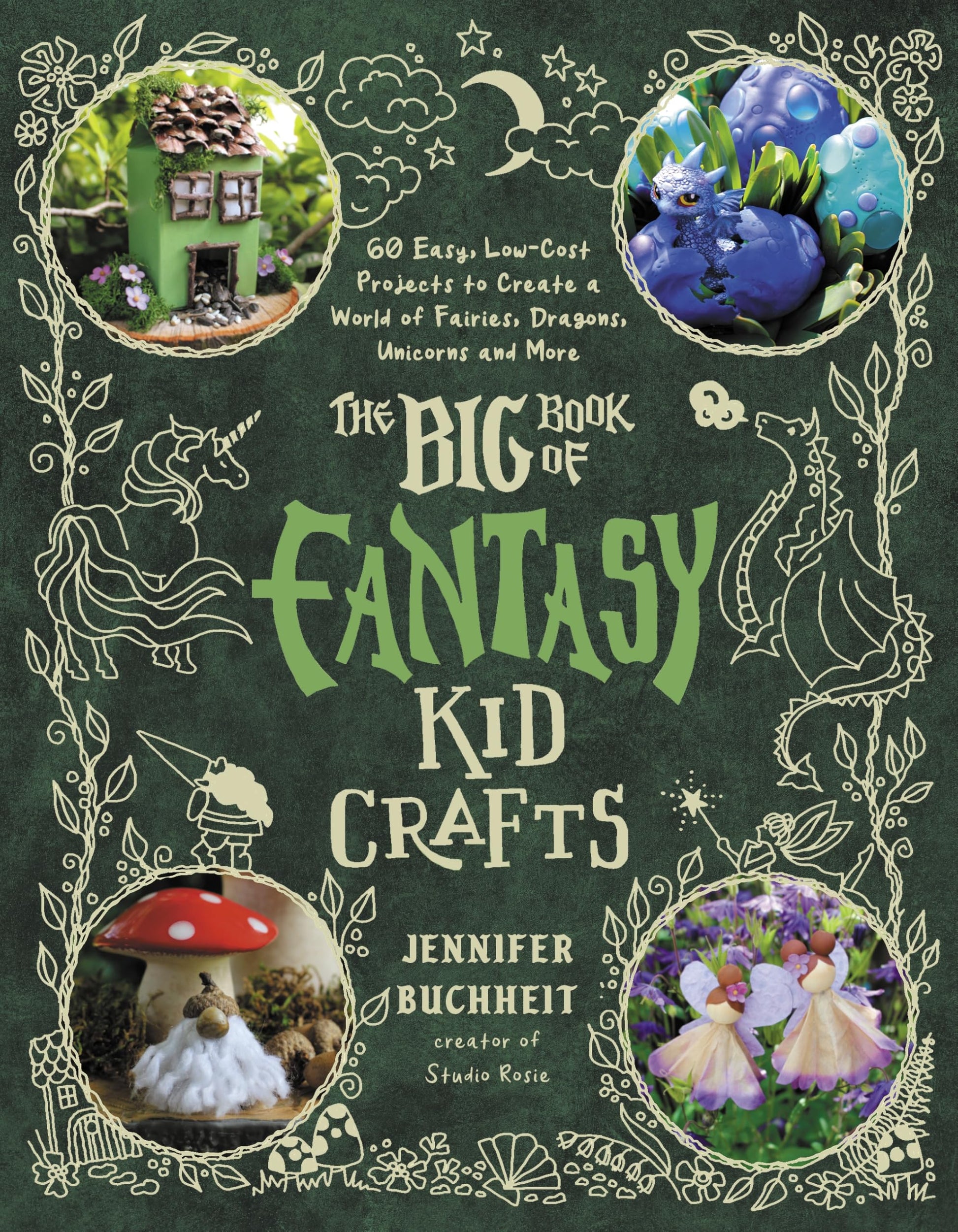 Libro: The Big Book of Fantasy Kid Crafts: 60 Easy, Low-Cost Projects to Create a World of Fairies, Dragons, Unicorns and More