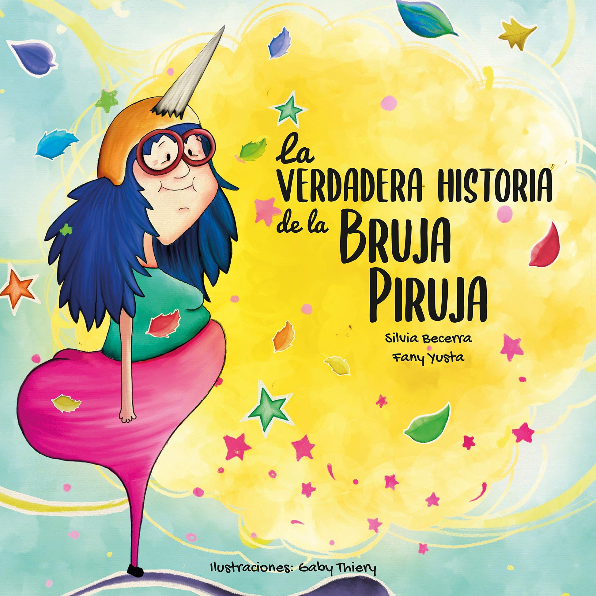 Libro: La Verdadera Historia De La Bruja Piruja