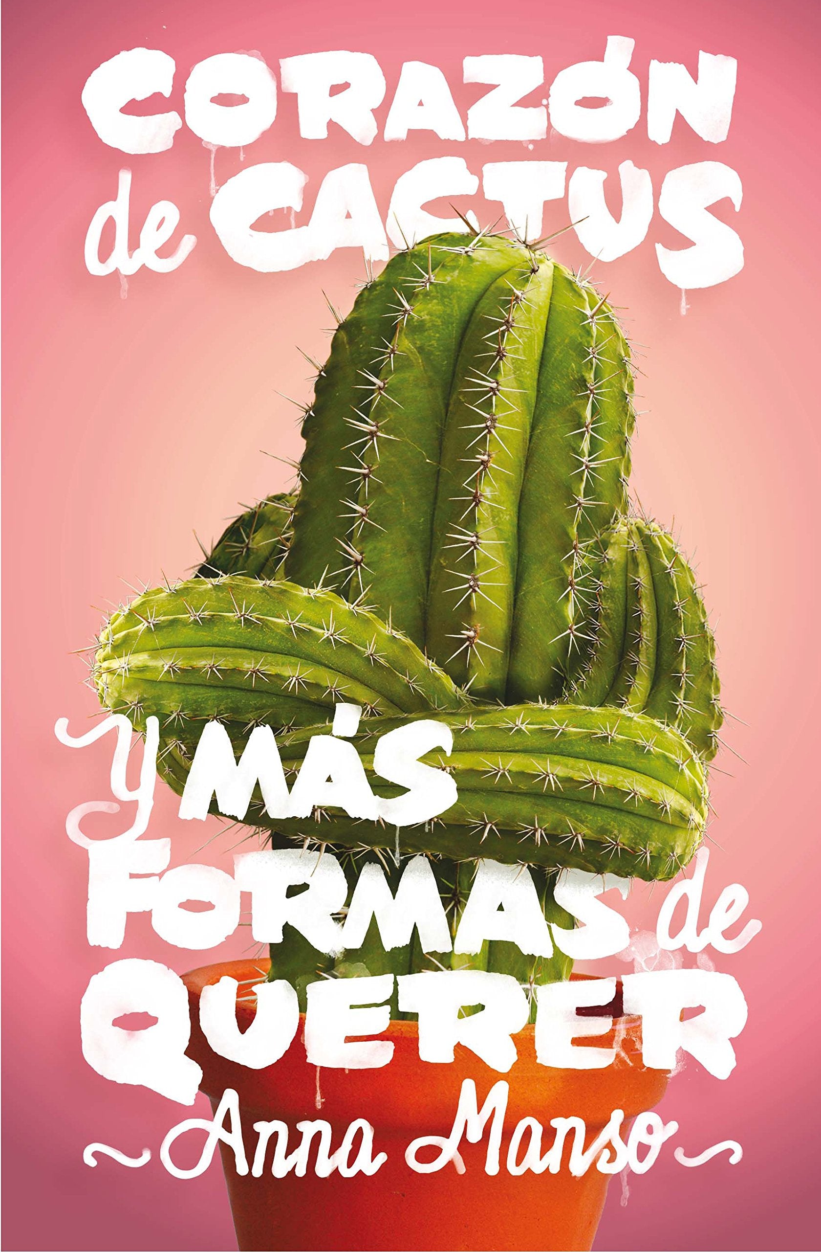 Libro: Corazón de cactus: Y más formas de querer