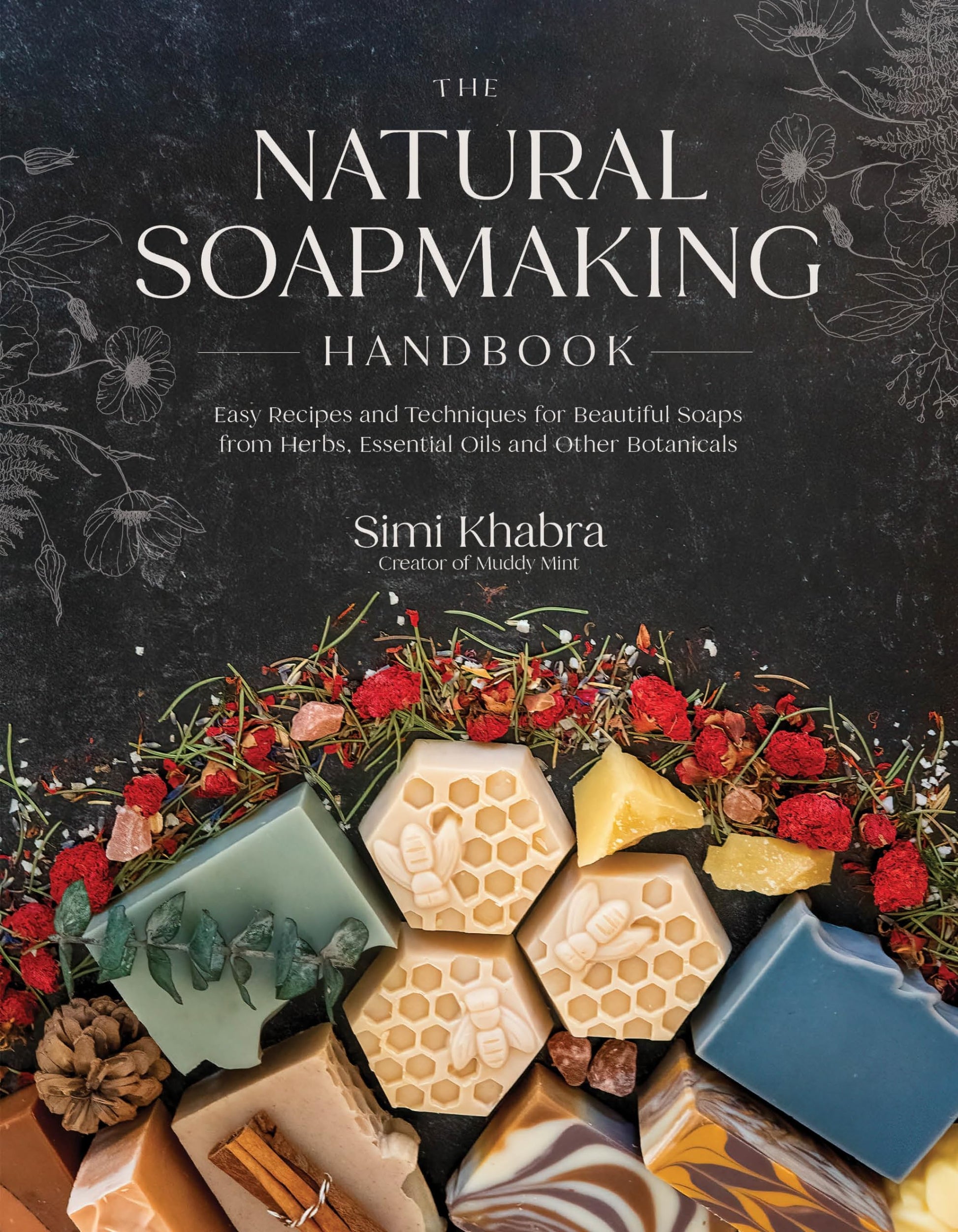 Libro: The Natural Soapmaking Handbook: Easy Recipes and Techniques for Beautiful Soaps from Herbs, Essential Oils and Other Botanicals