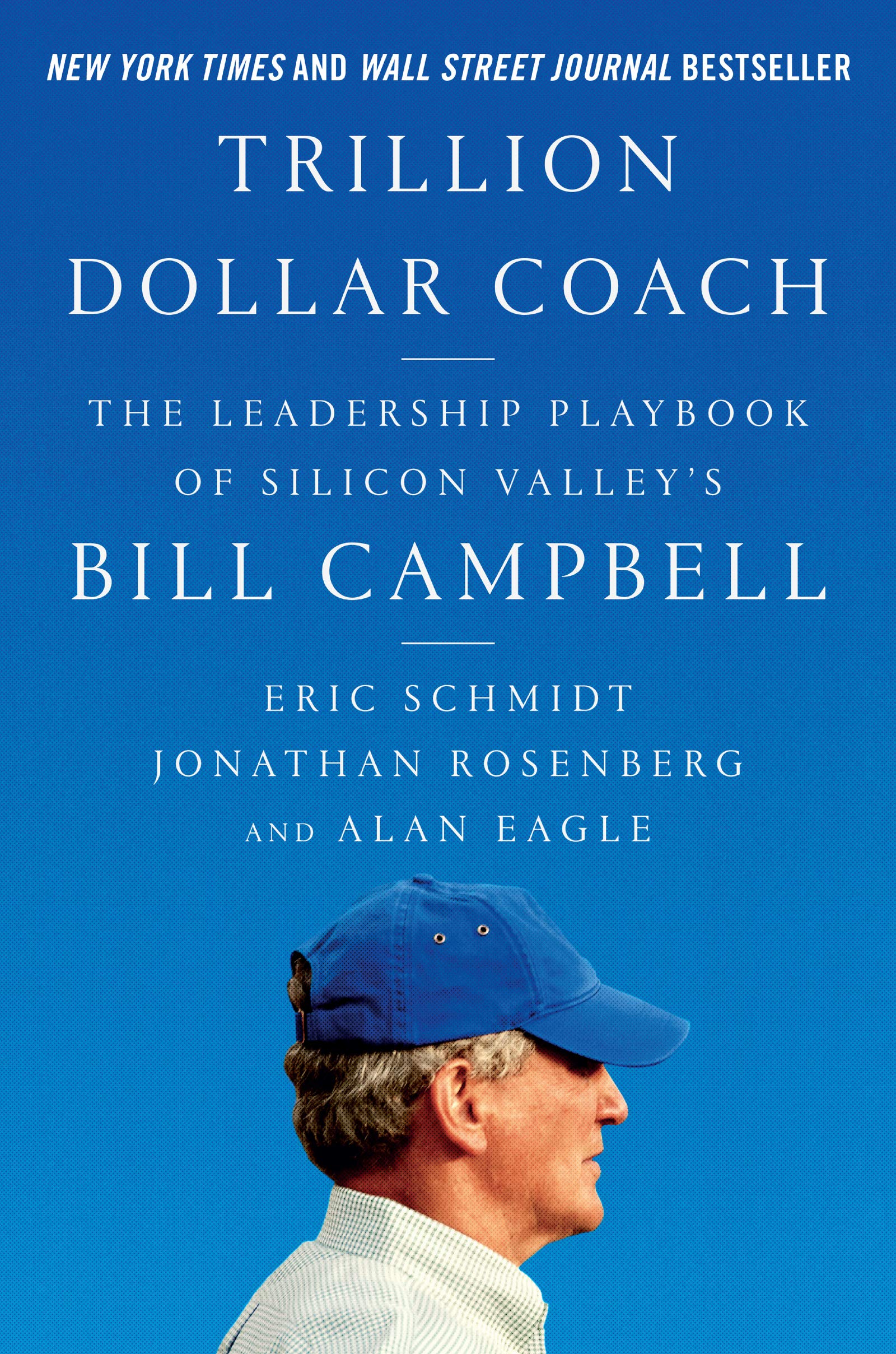 Libro: Trillion Dollar Coach: The Leadership Playbook of Silicon Valley's Bill Campbell