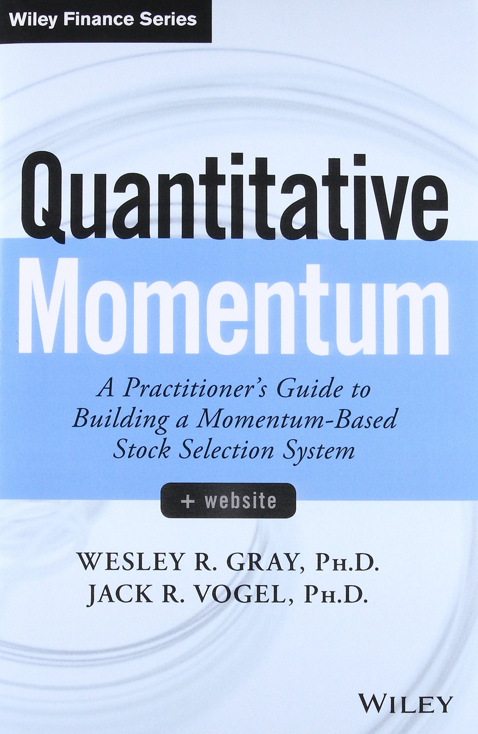 Libro: Quantitative Momentum: A Practitioner's Guide to Building a Momentum-Based Stock Selection System (Wiley Finance)