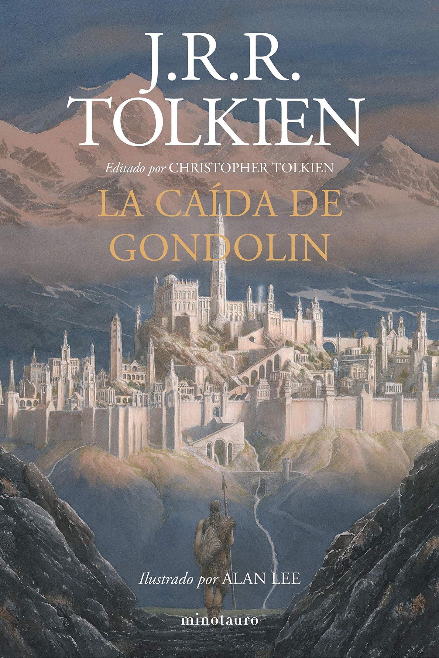 Libro: La Caída de Gondolin: Editado por Christopher Tolkien. Ilustrado por Alan Lee (Biblioteca J. R. R. Tolkien)