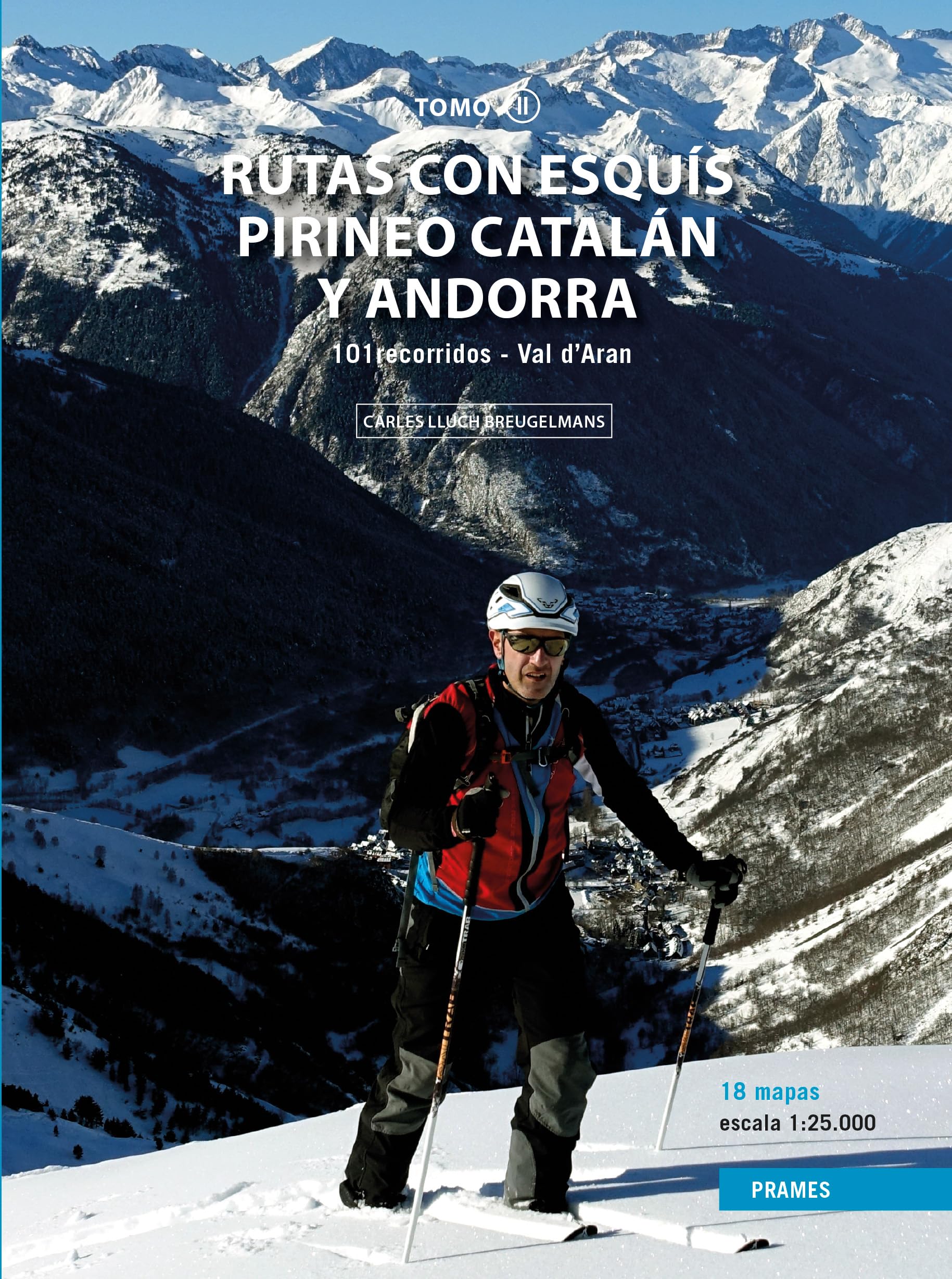 Libro: Rutas con Esquís por el Pirineo Catalán y Andorra. Tomo II.: 101 recorridos - Val d'Aran