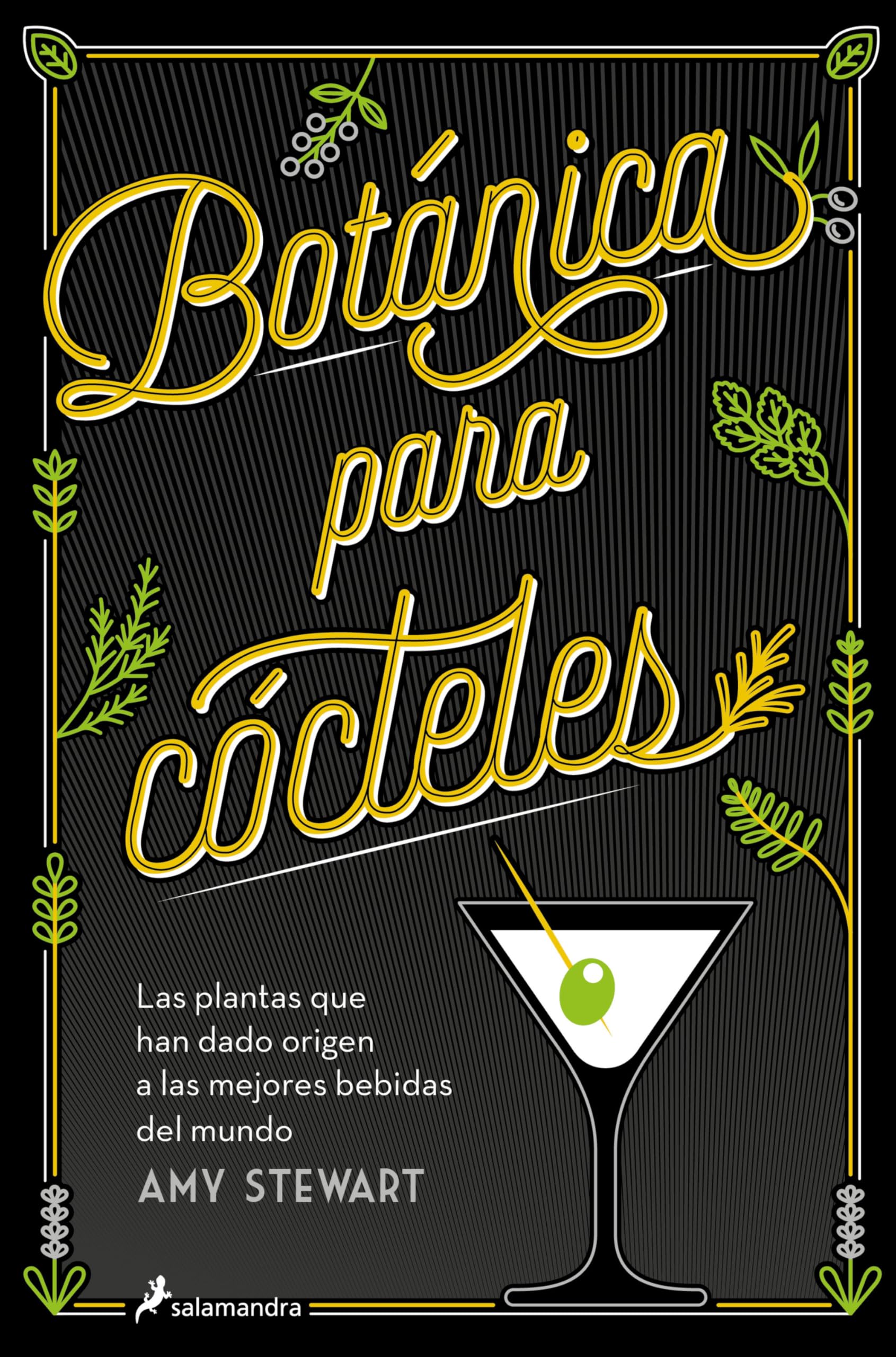 Libro: Botánica para cócteles. Las plantas que han dado origen a las mejores bebidas del mundo / The Drunken Botanist (Spanish Edition)