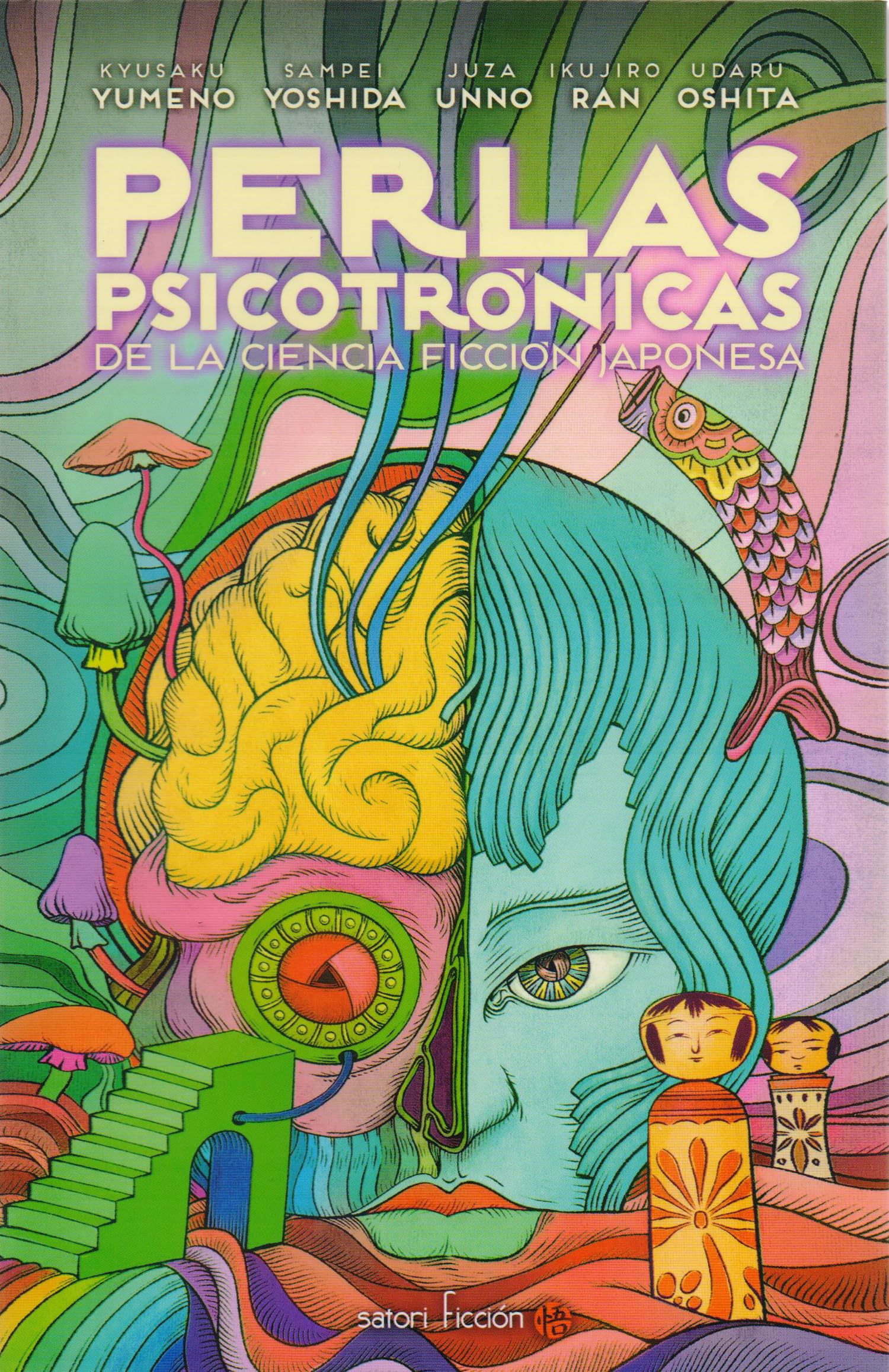 Libro: PERLAS PSICOTRÓNICAS DE LA CIENCIA FICCIÓN JAPONESA: 17 (Satori Ficción)