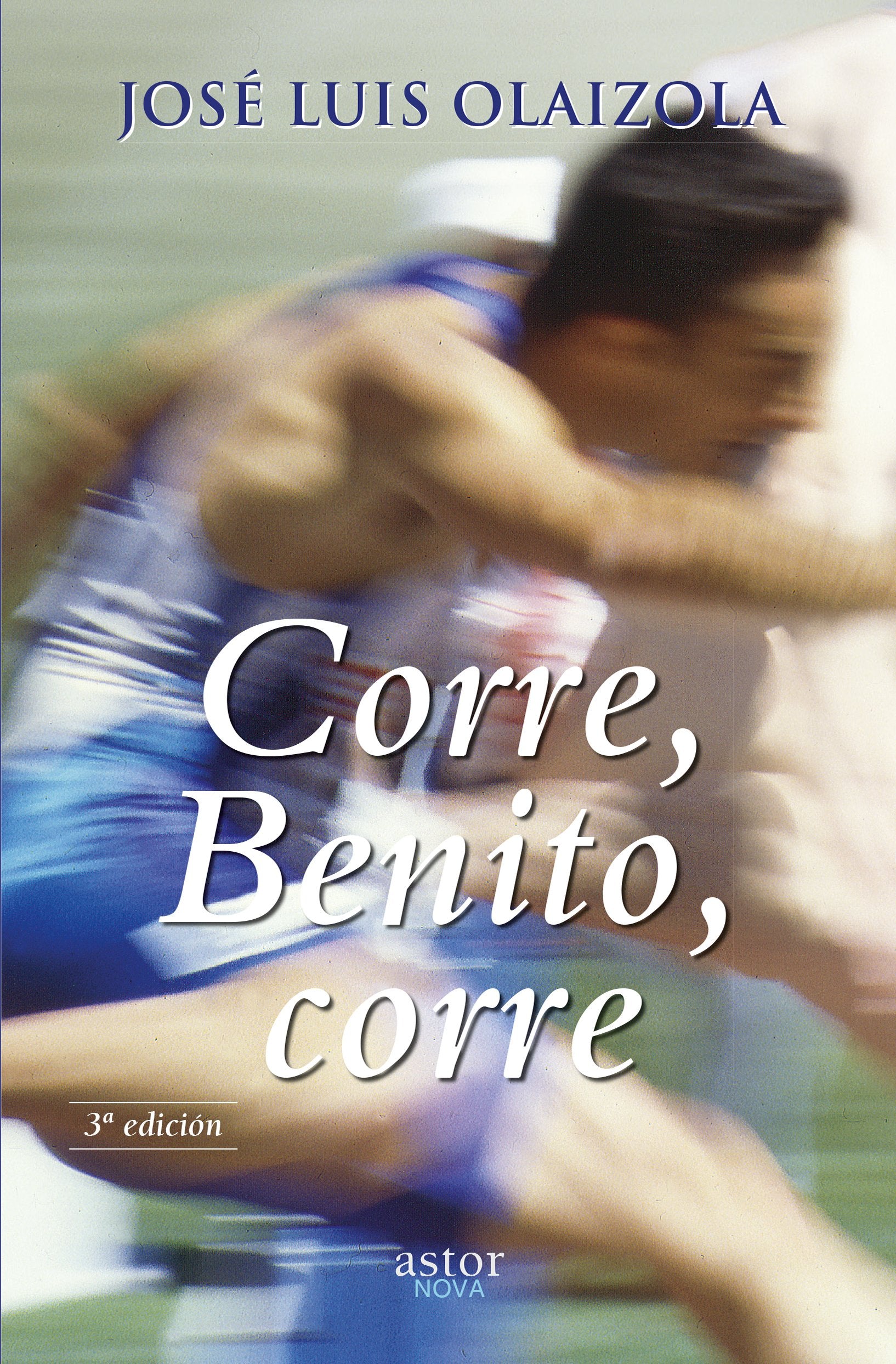 Libro: Corre, Benito, corre (Astor Nova)